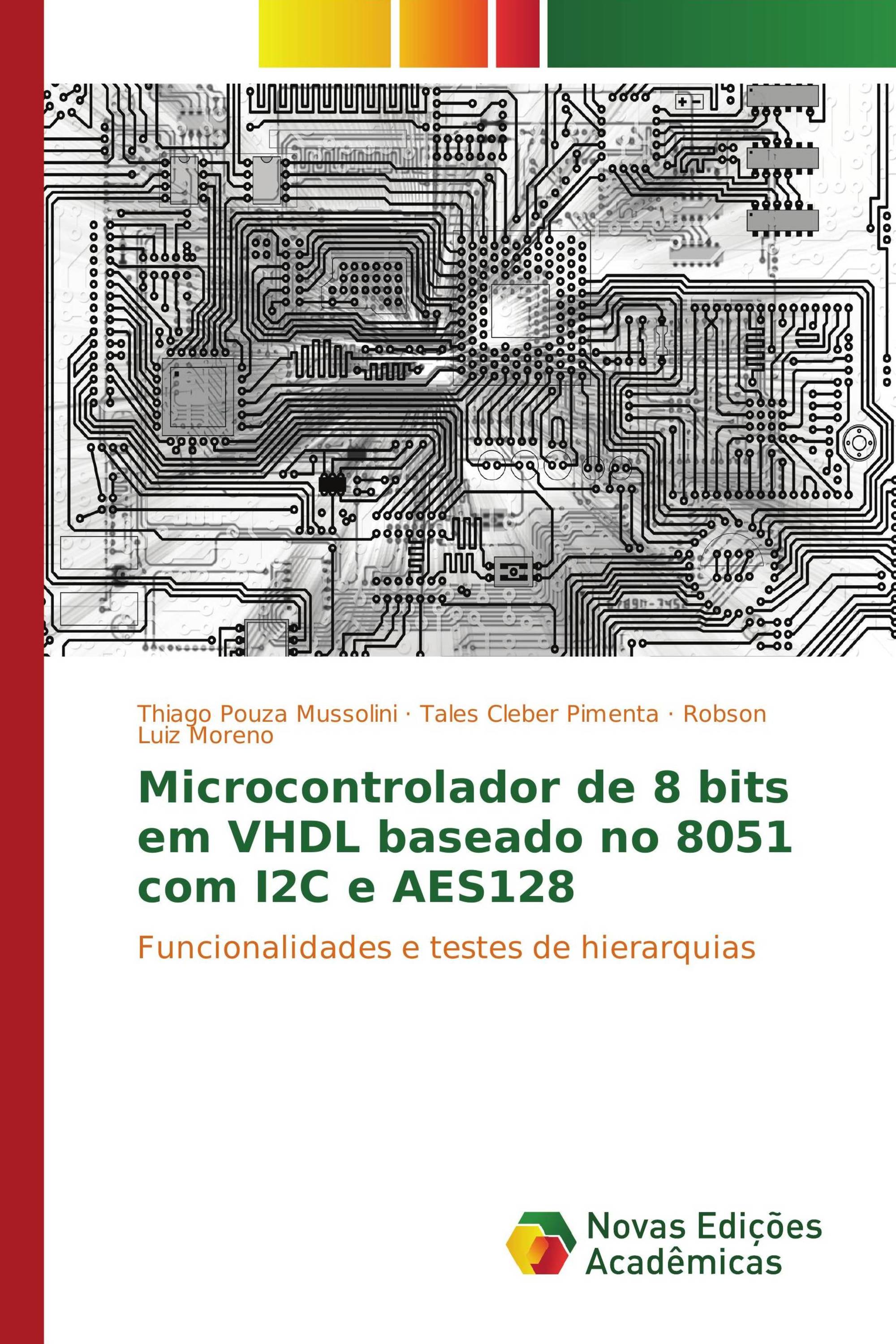 Microcontrolador de 8 bits em VHDL baseado no 8051 com I2C e AES128