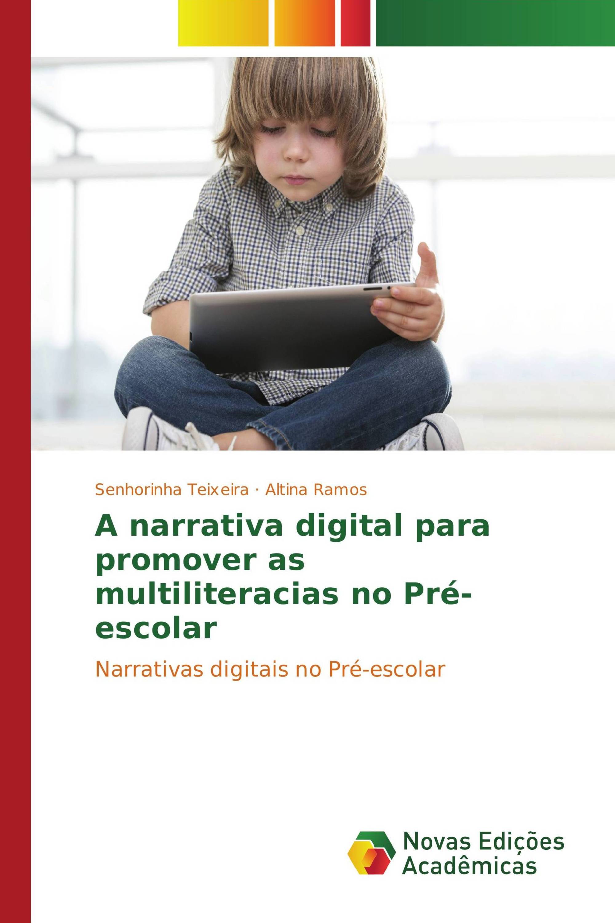 A narrativa digital para promover as multiliteracias no Pré-escolar