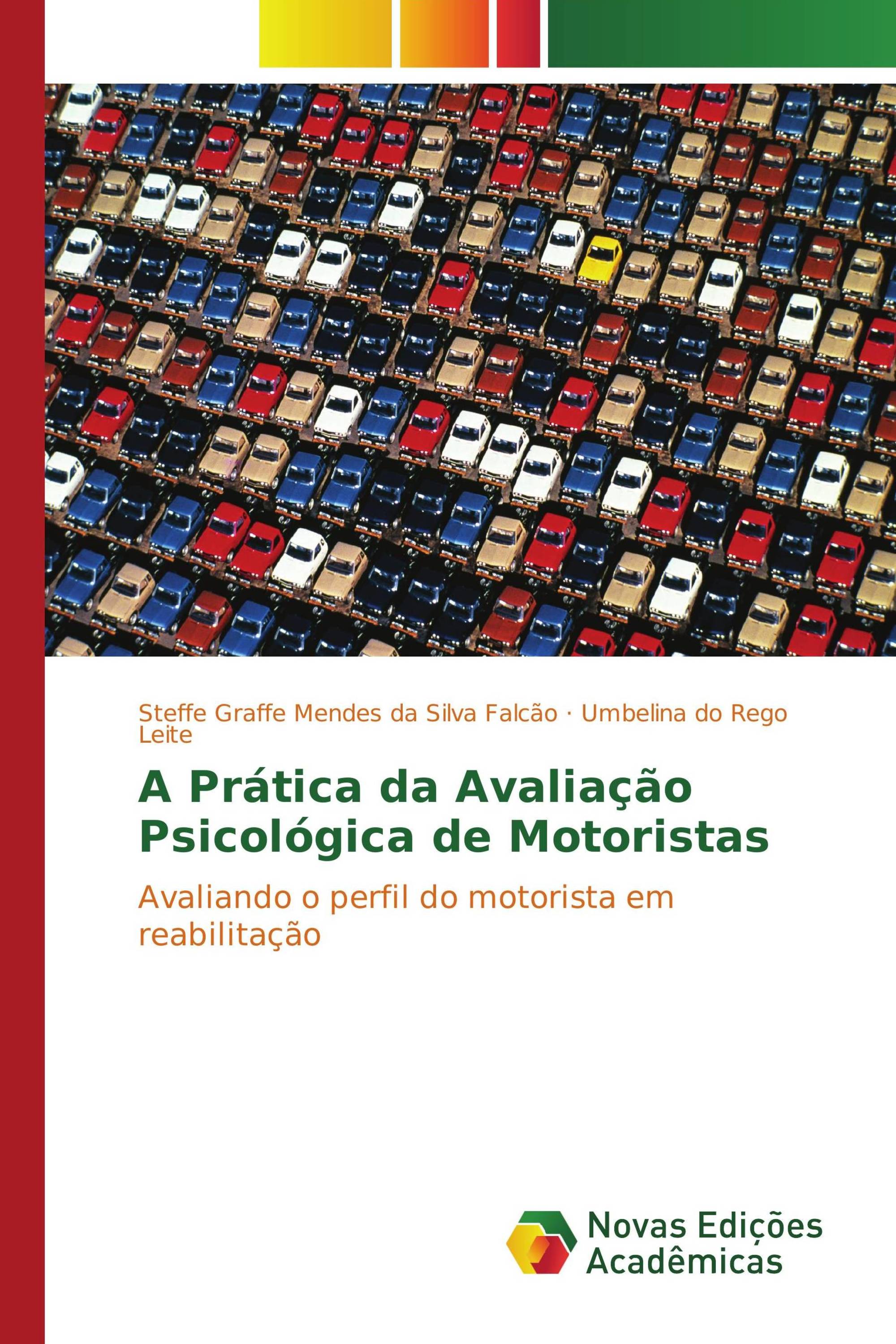 A Prática da Avaliação Psicológica de Motoristas