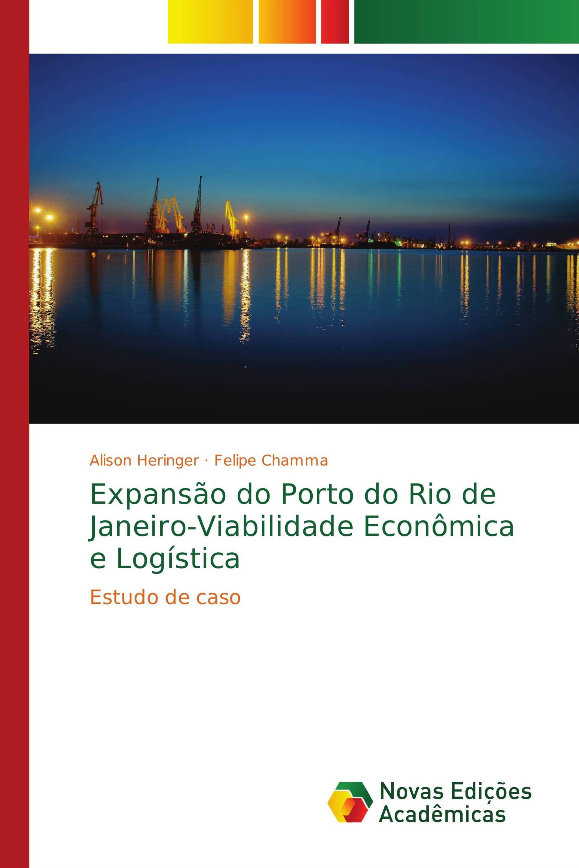 Expansão do Porto do Rio de Janeiro-Viabilidade Econômica e Logística