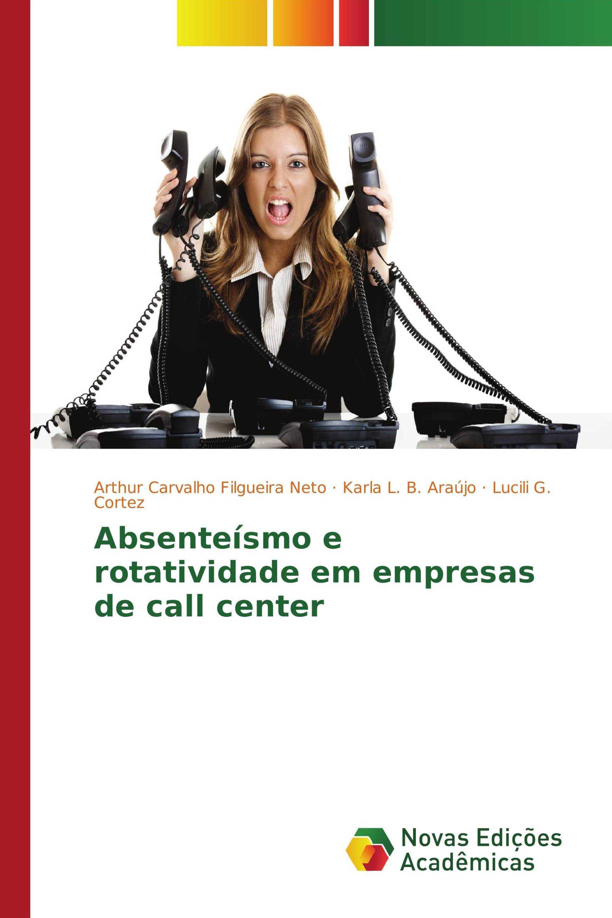 Absenteísmo e rotatividade em empresas de call center