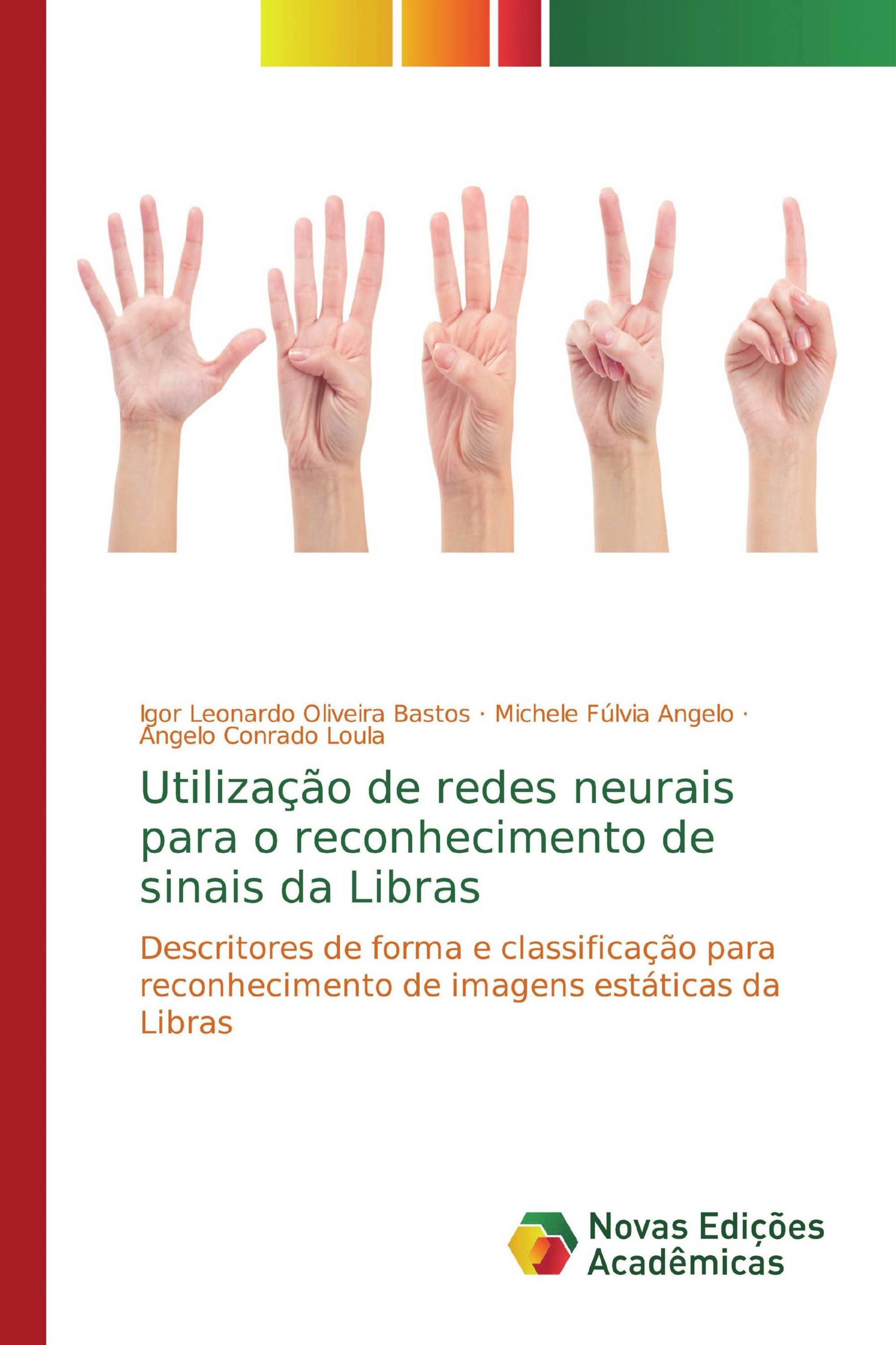 Utilização de redes neurais para o reconhecimento de sinais da Libras