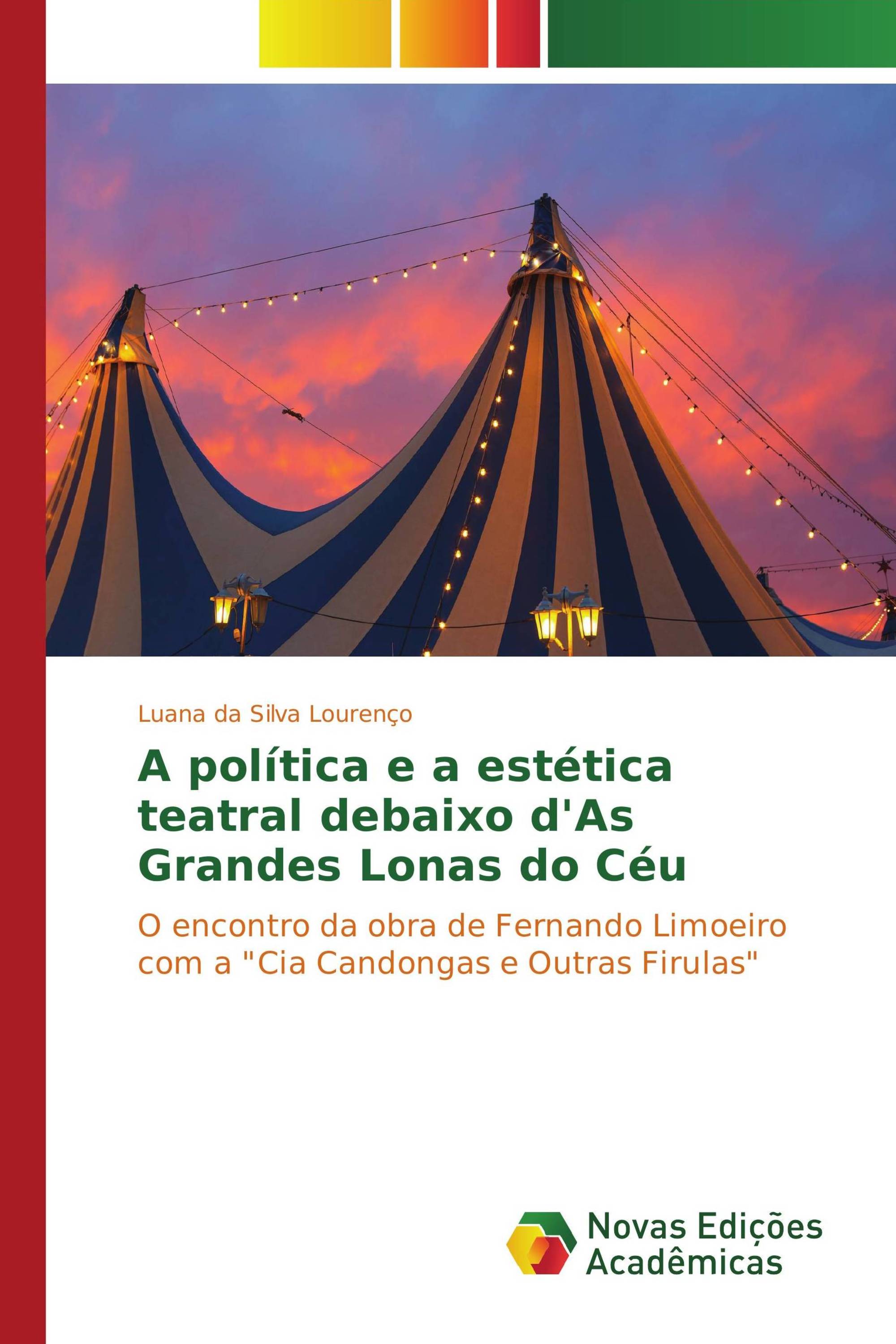 A política e a estética teatral debaixo d'As Grandes Lonas do Céu