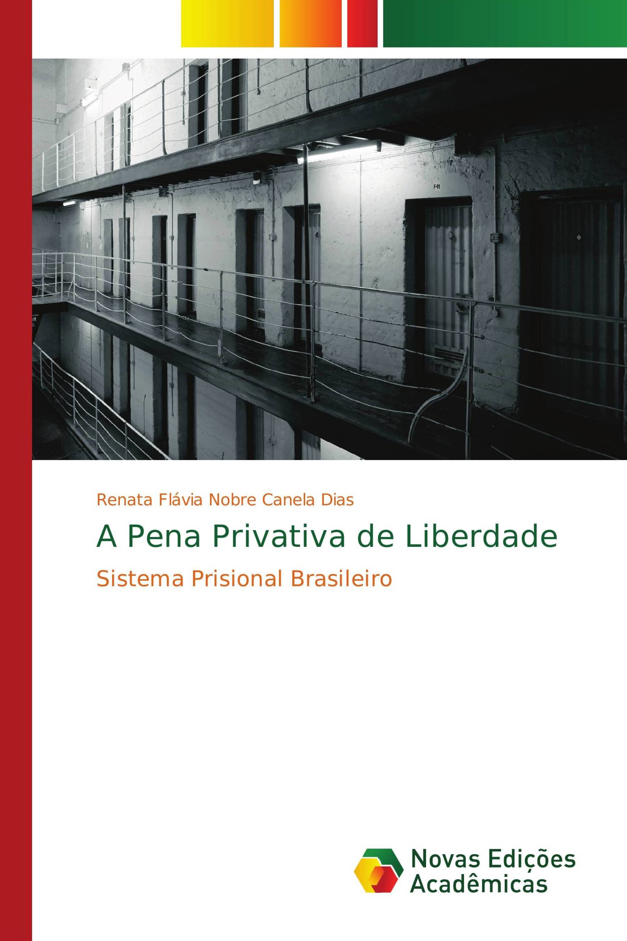 A Pena Privativa de Liberdade