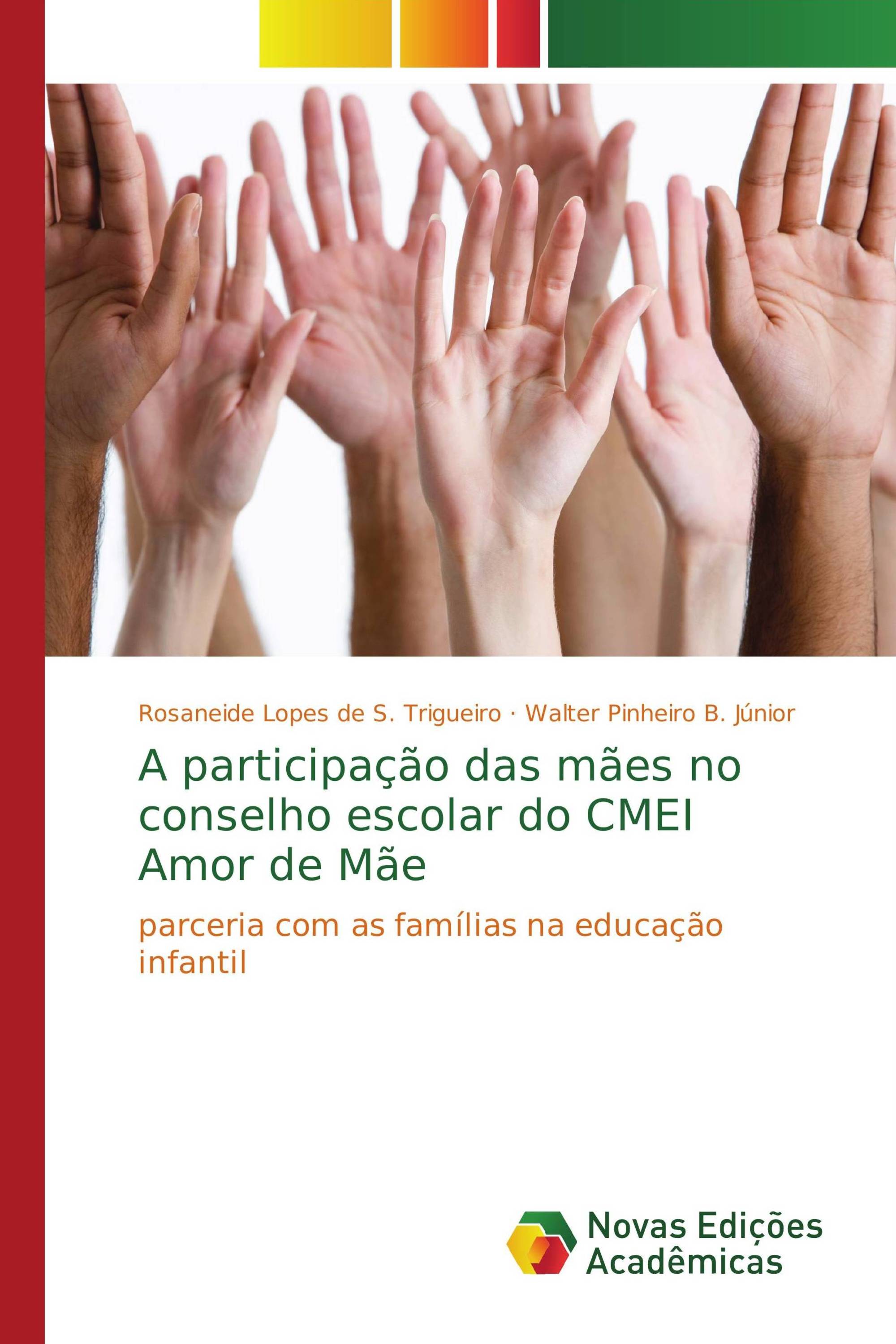 A participação das mães no conselho escolar do CMEI Amor de Mãe