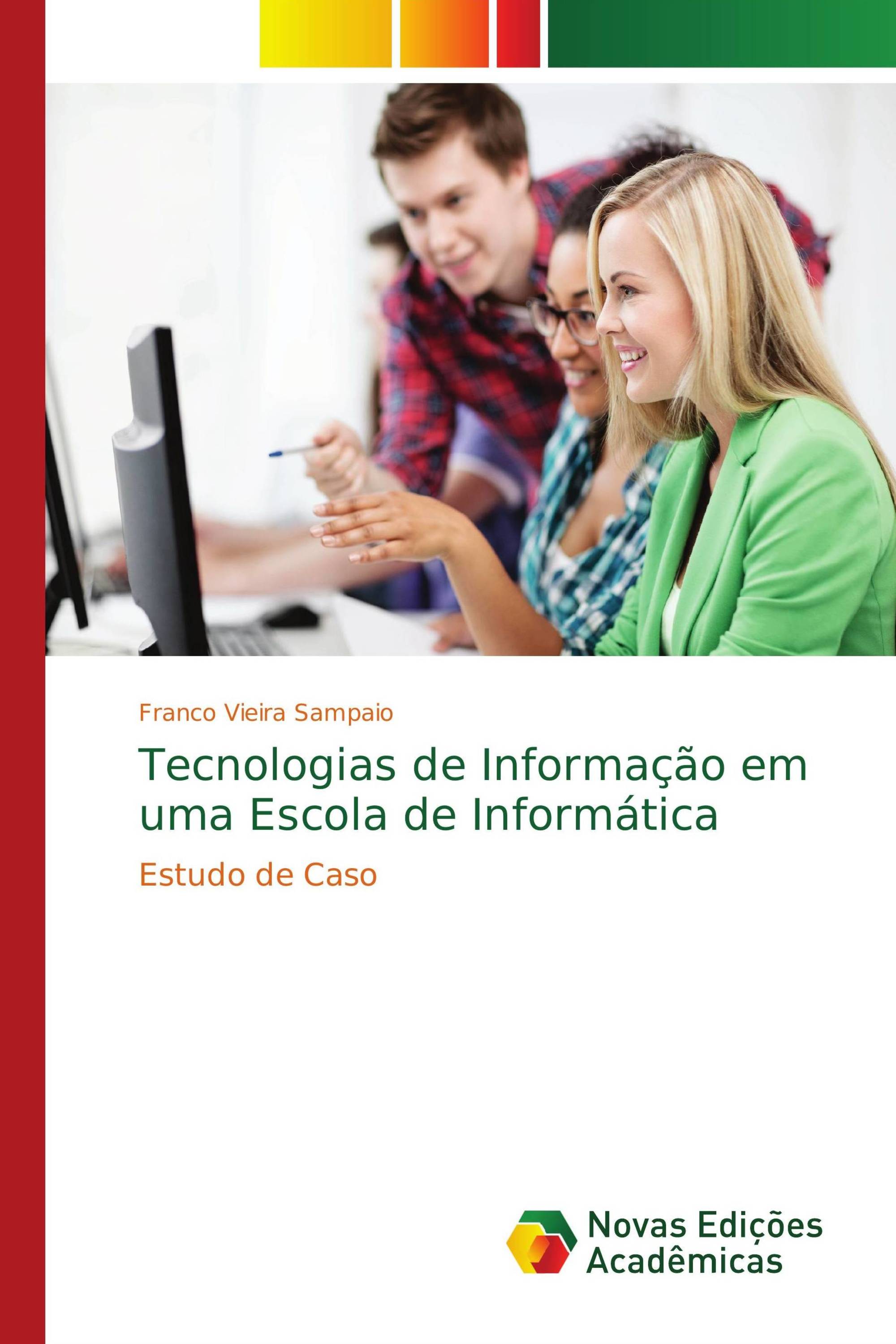 Tecnologias de Informação em uma Escola de Informática