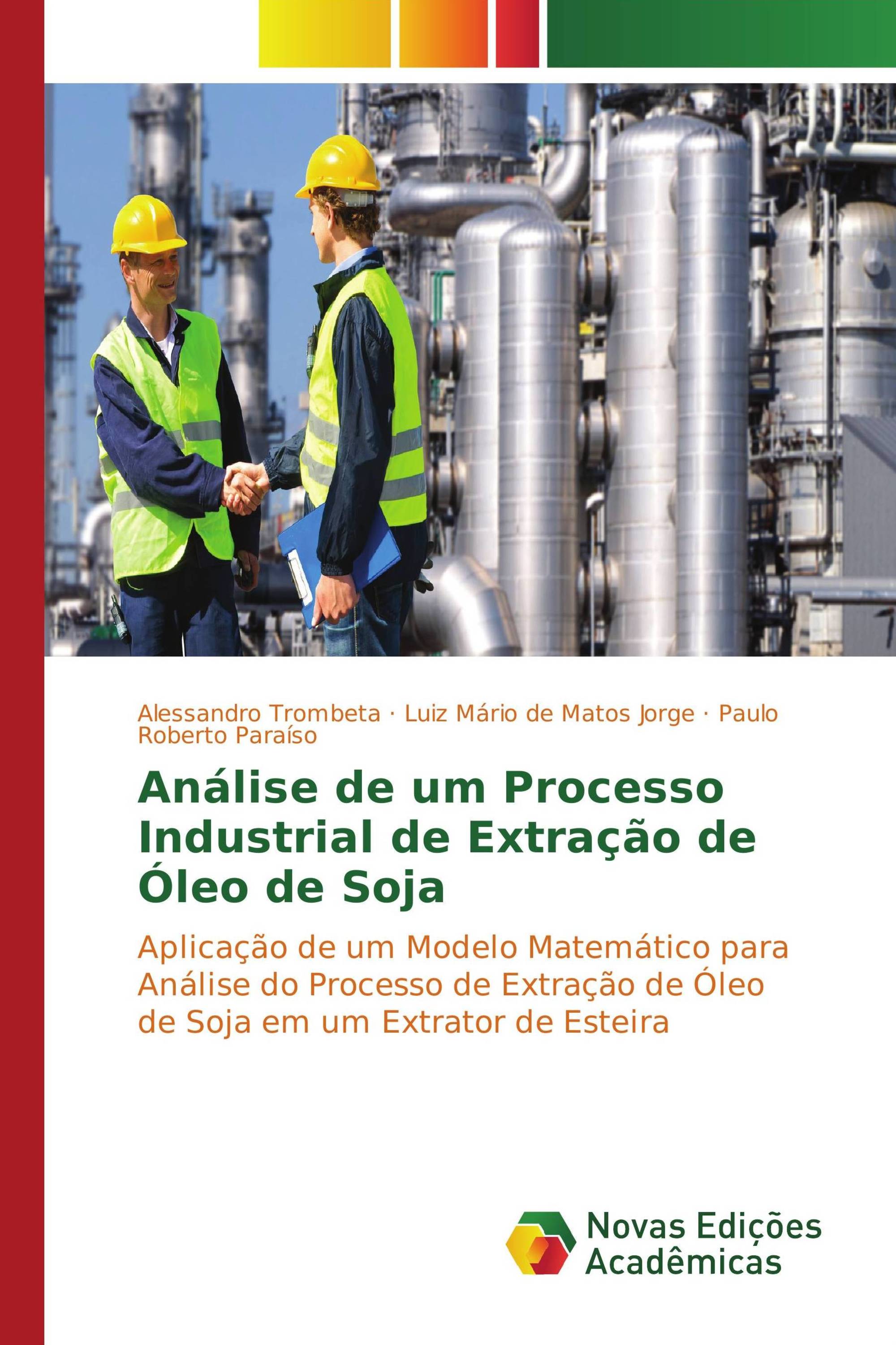 Análise de um Processo Industrial de Extração de Óleo de Soja