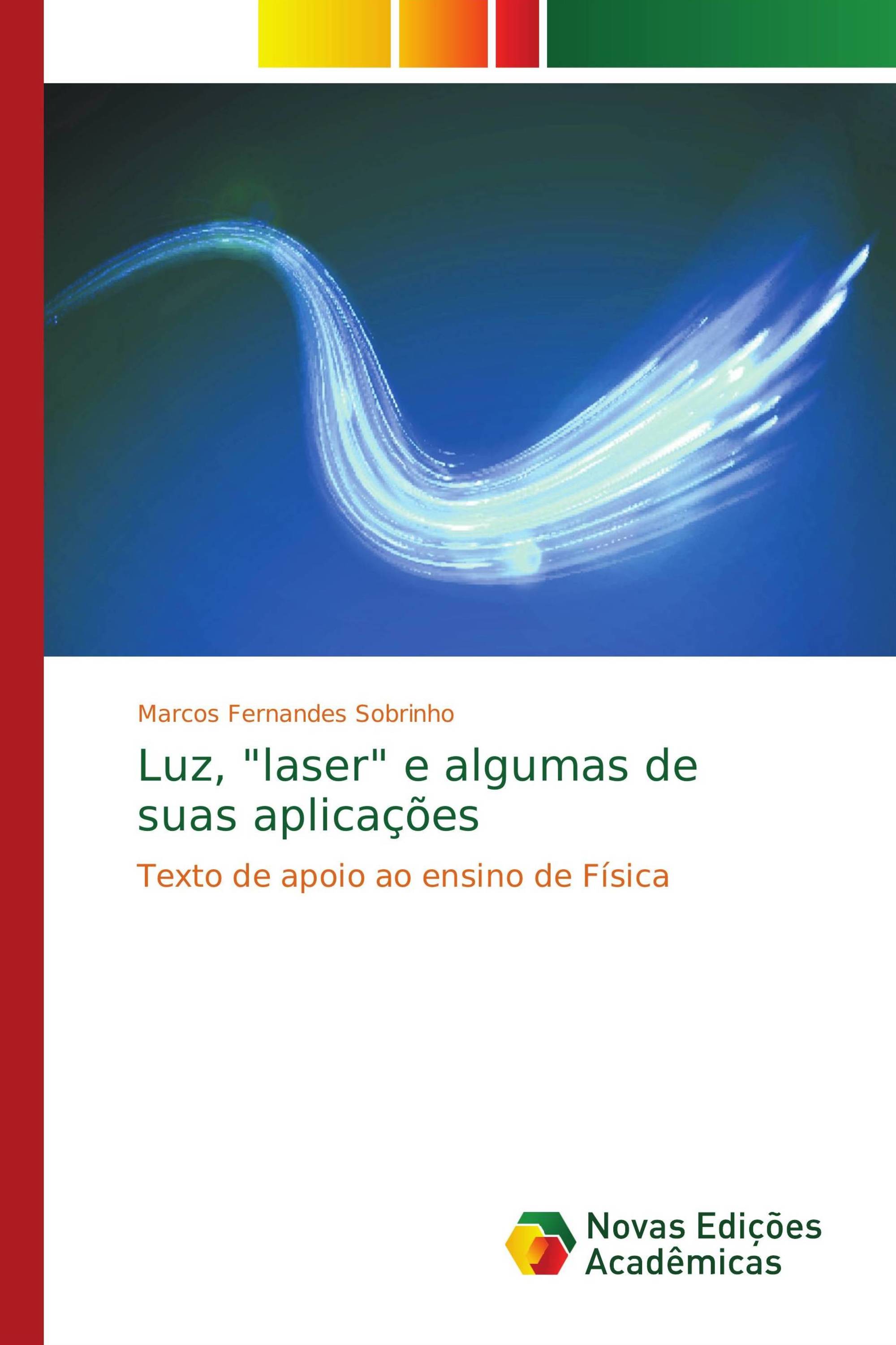 Luz, "laser" e algumas de suas aplicações