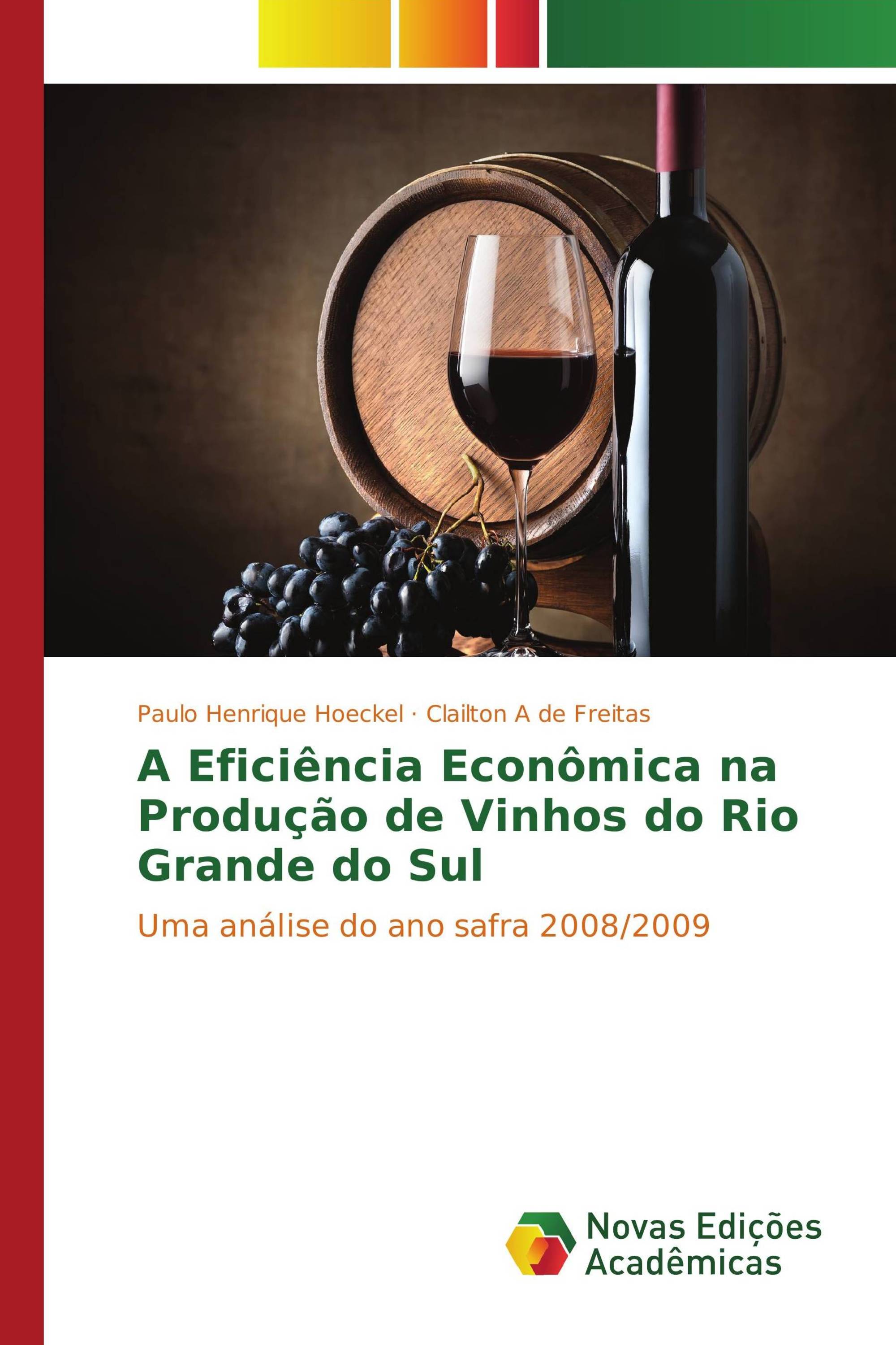 A Eficiência Econômica na Produção de Vinhos do Rio Grande do Sul