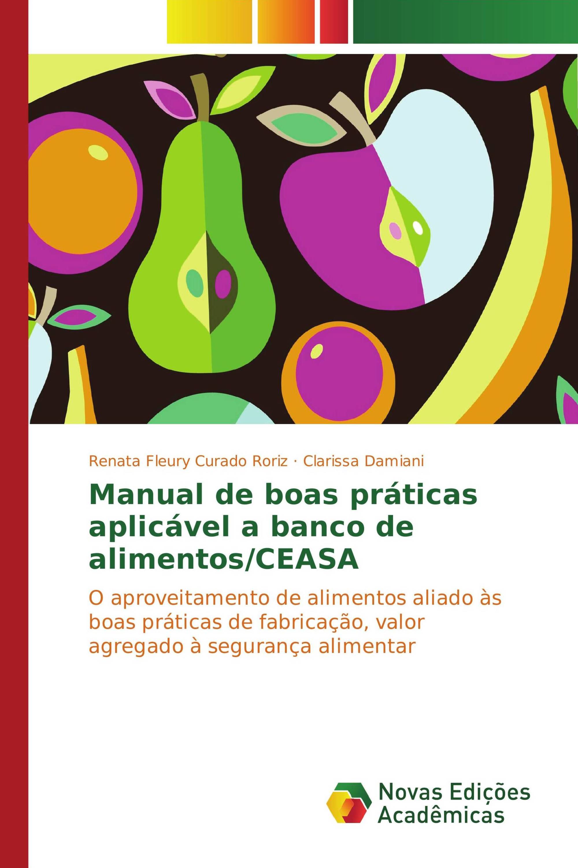 Manual de boas práticas aplicável a banco de alimentos/CEASA