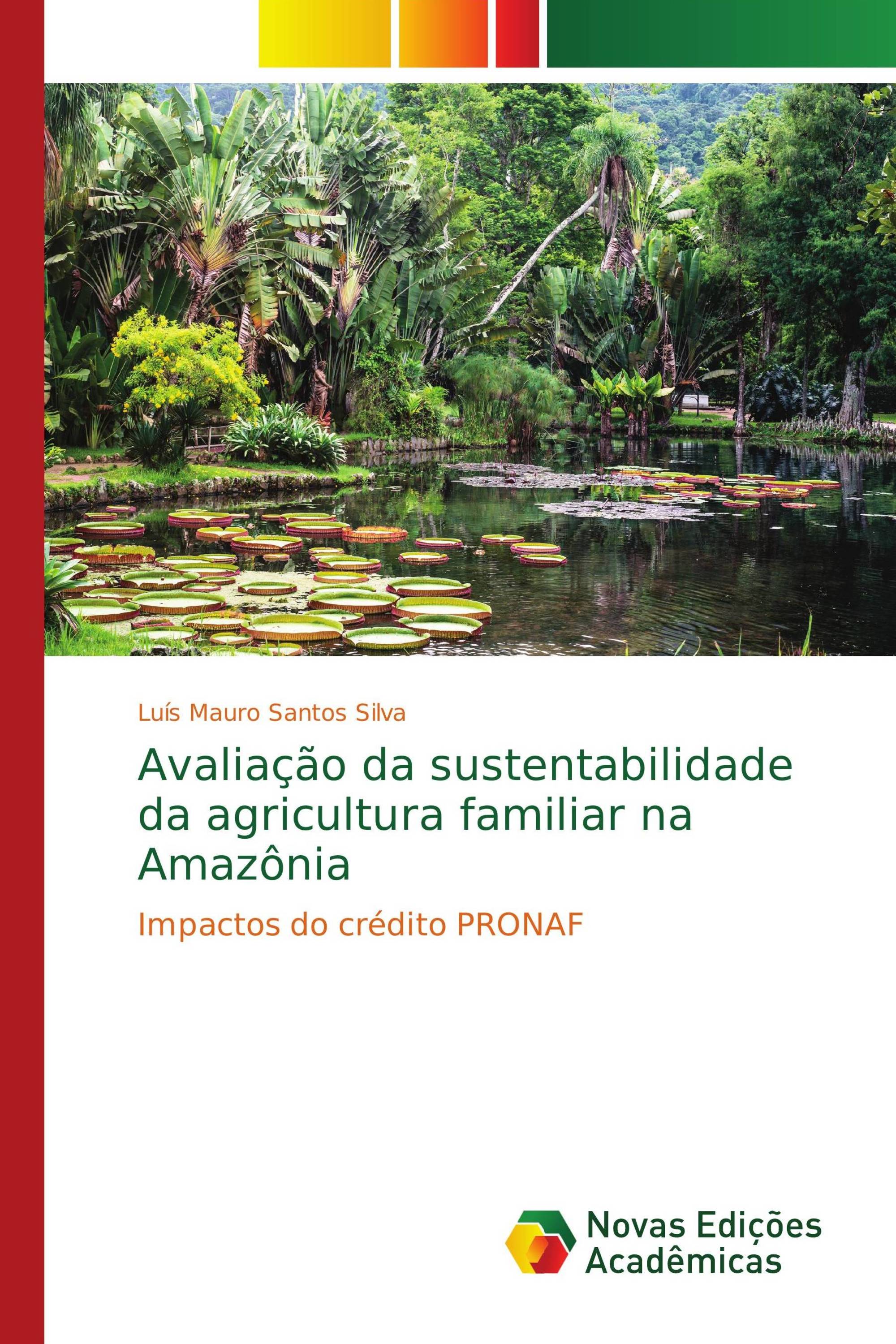 Avaliação da sustentabilidade da agricultura familiar na Amazônia