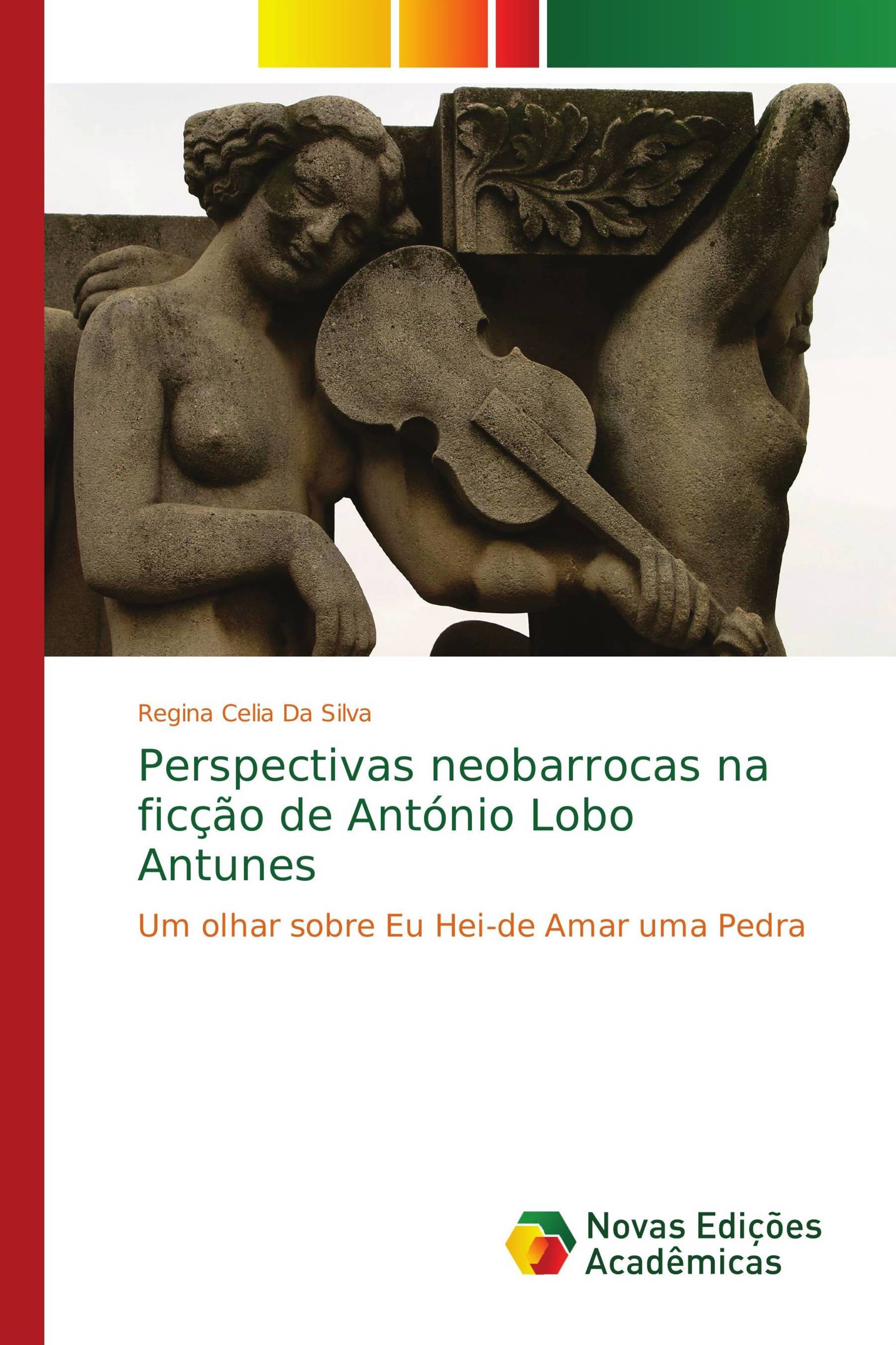 Perspectivas neobarrocas na ficção de António Lobo Antunes