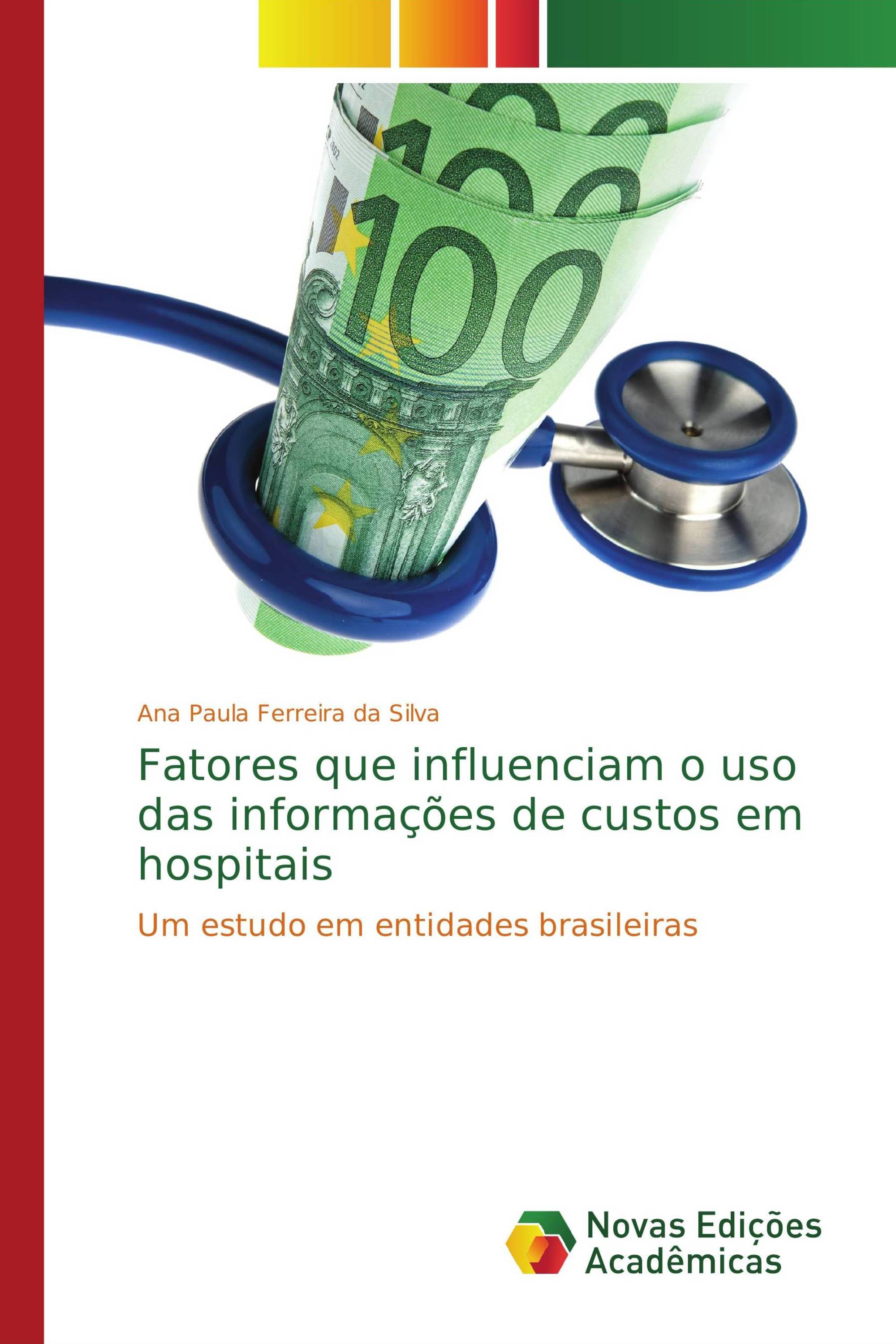 Fatores que influenciam o uso das informações de custos em hospitais