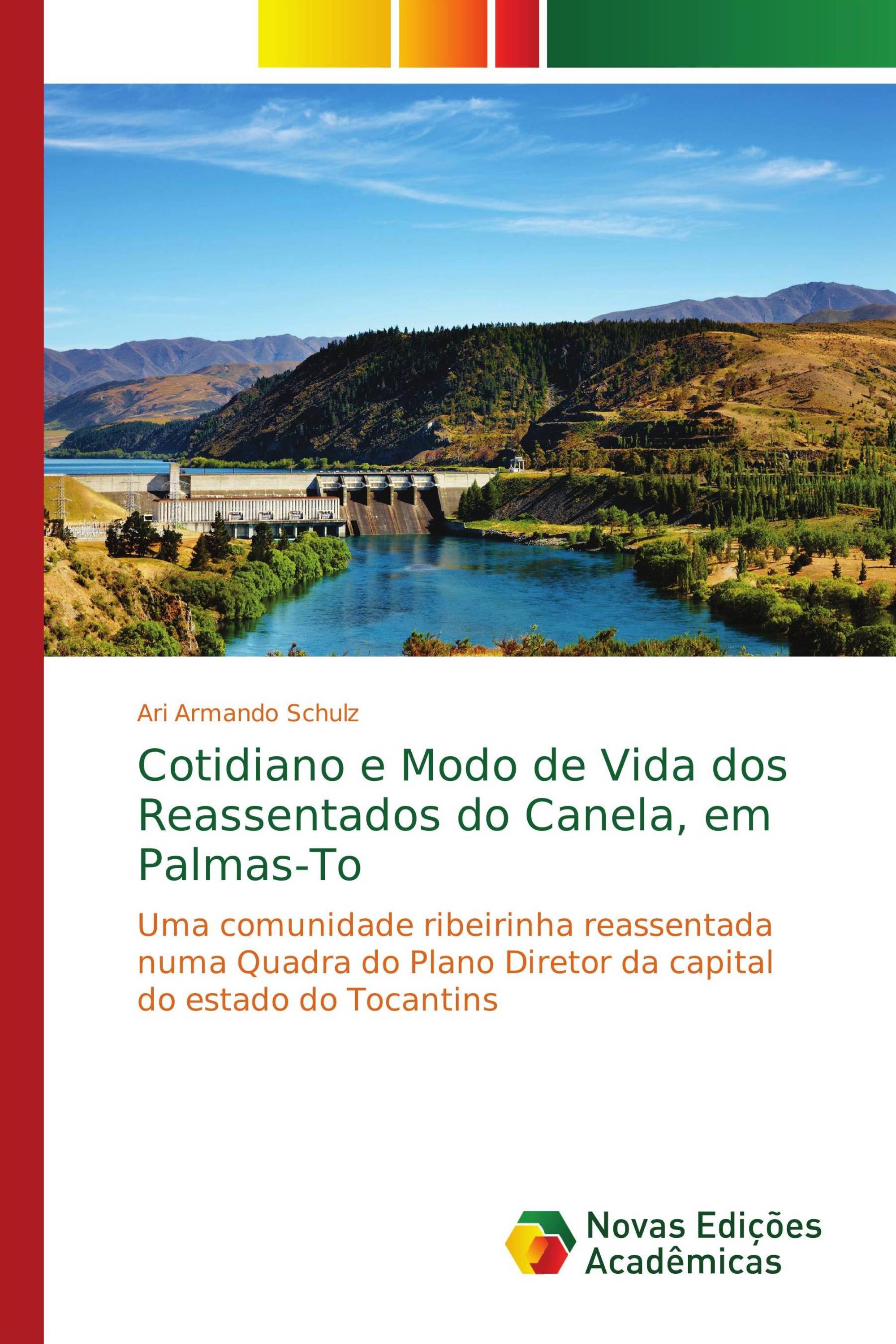 Cotidiano e Modo de Vida dos Reassentados do Canela, em Palmas-To