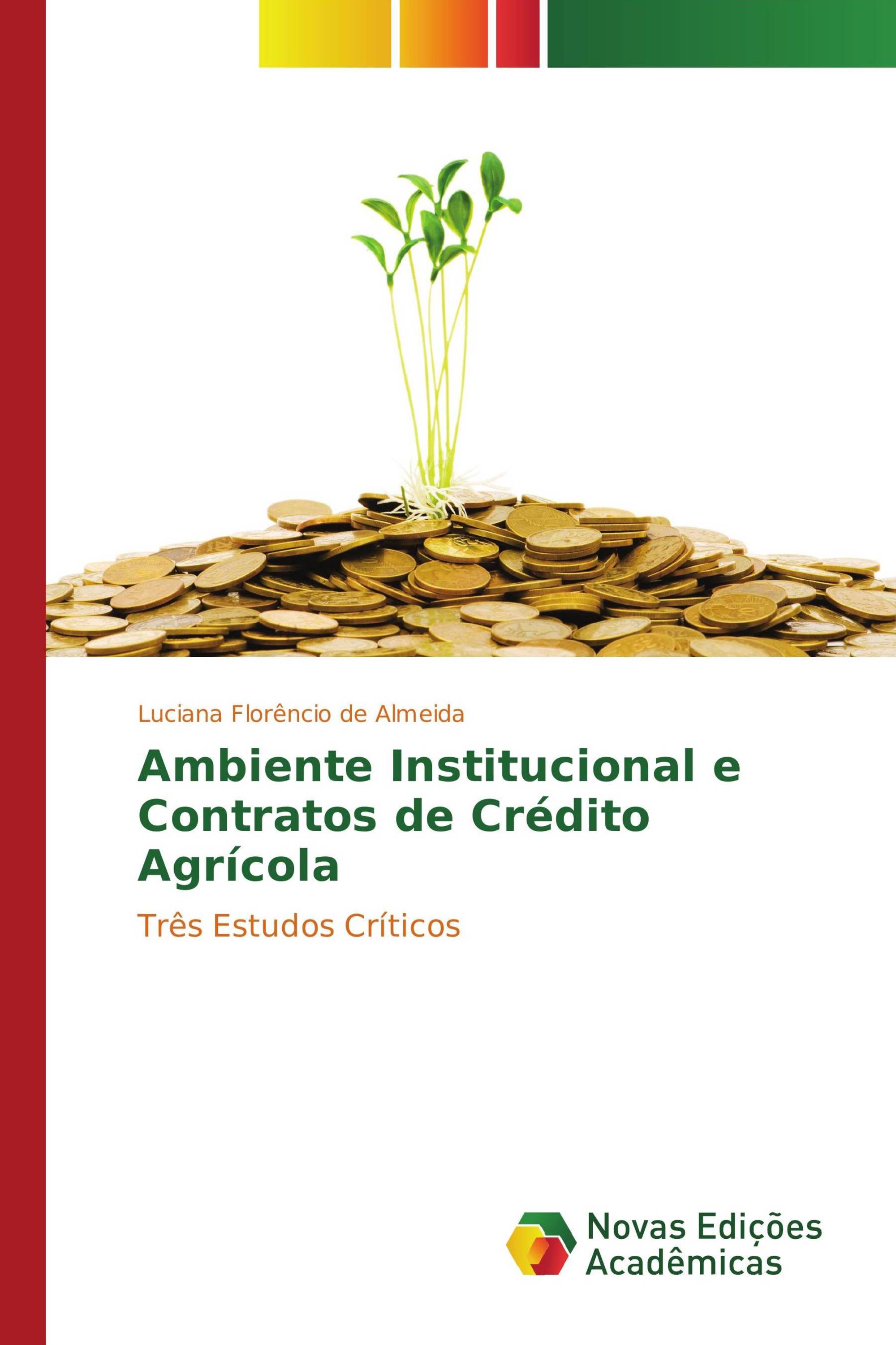 Ambiente Institucional e Contratos de Crédito Agrícola