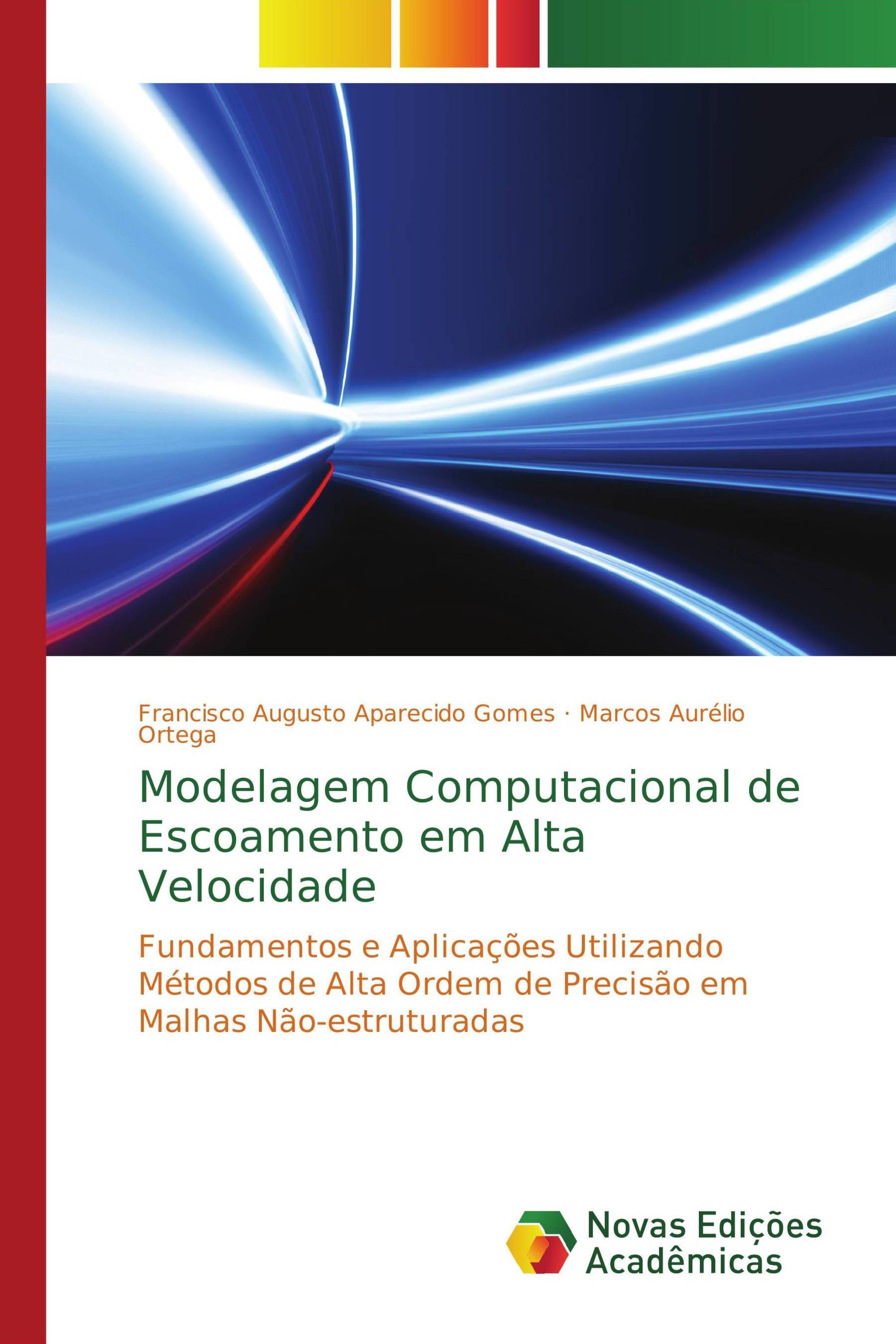 Modelagem Computacional de Escoamento em Alta Velocidade