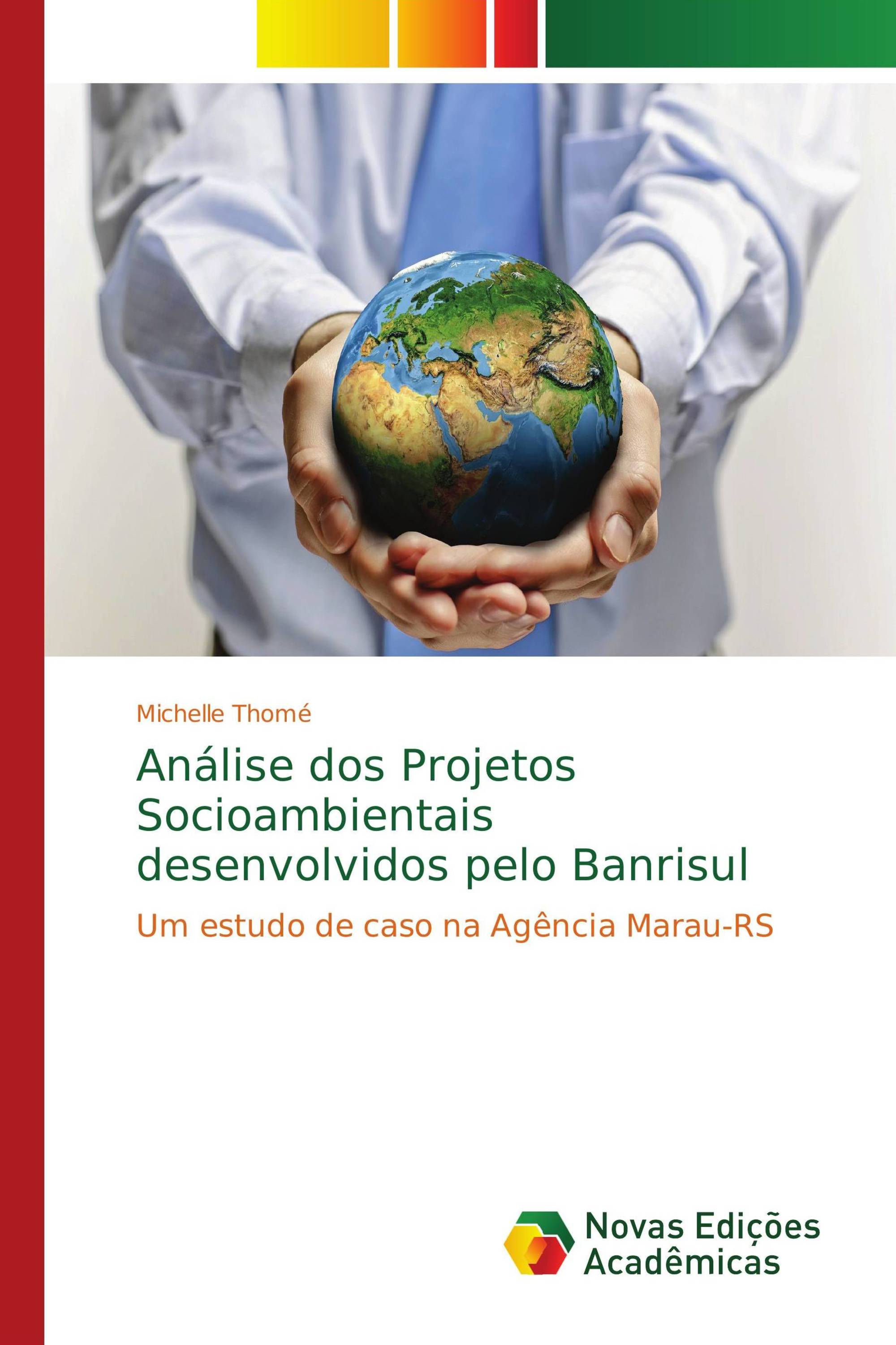 Análise dos Projetos Socioambientais desenvolvidos pelo Banrisul