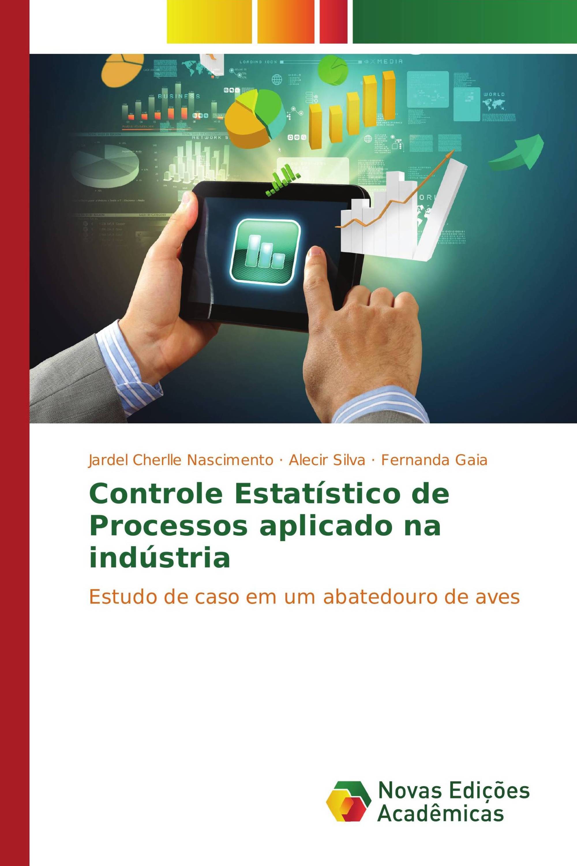 Controle Estatístico de Processos aplicado na indústria