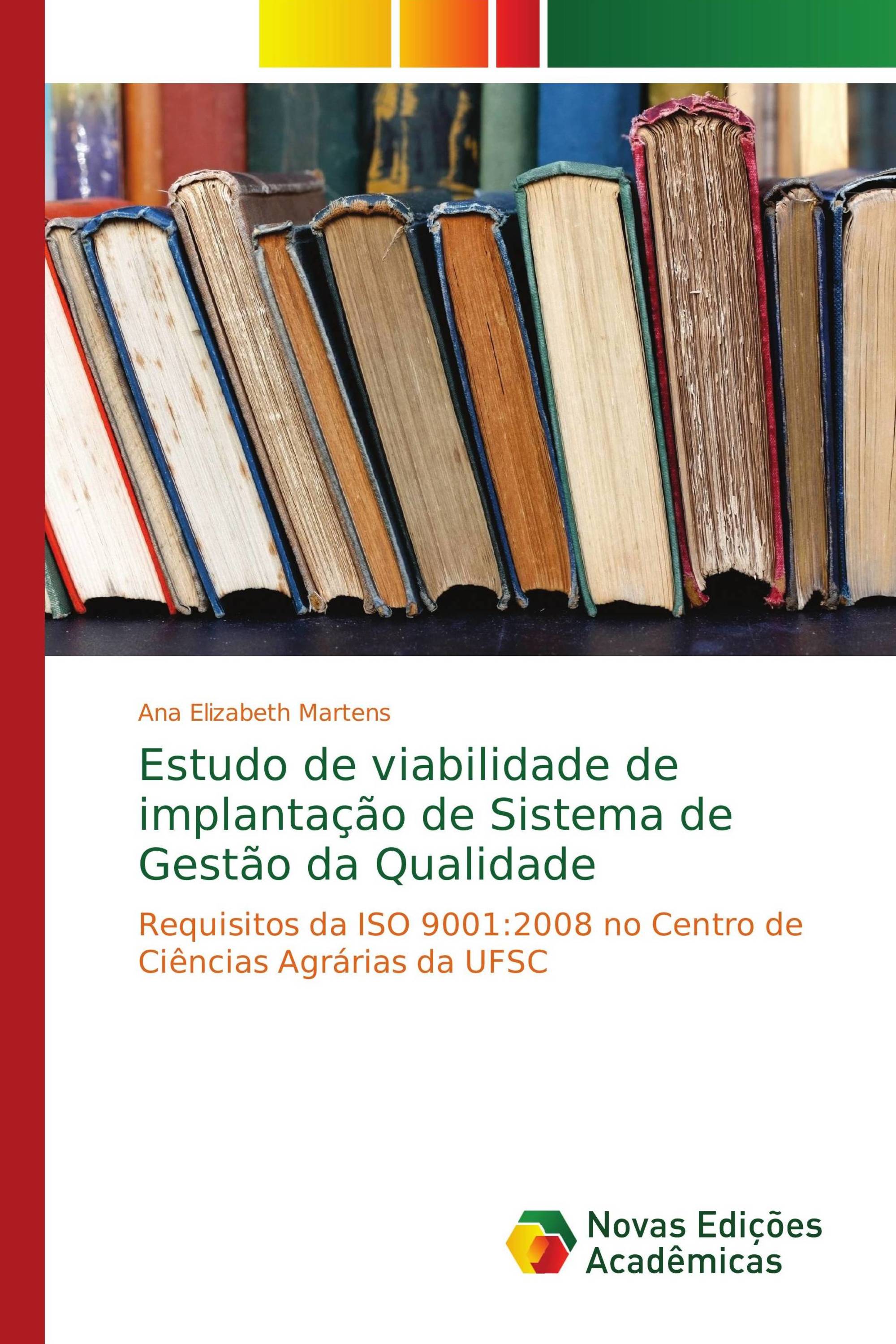 Estudo de viabilidade de implantação de Sistema de Gestão da Qualidade