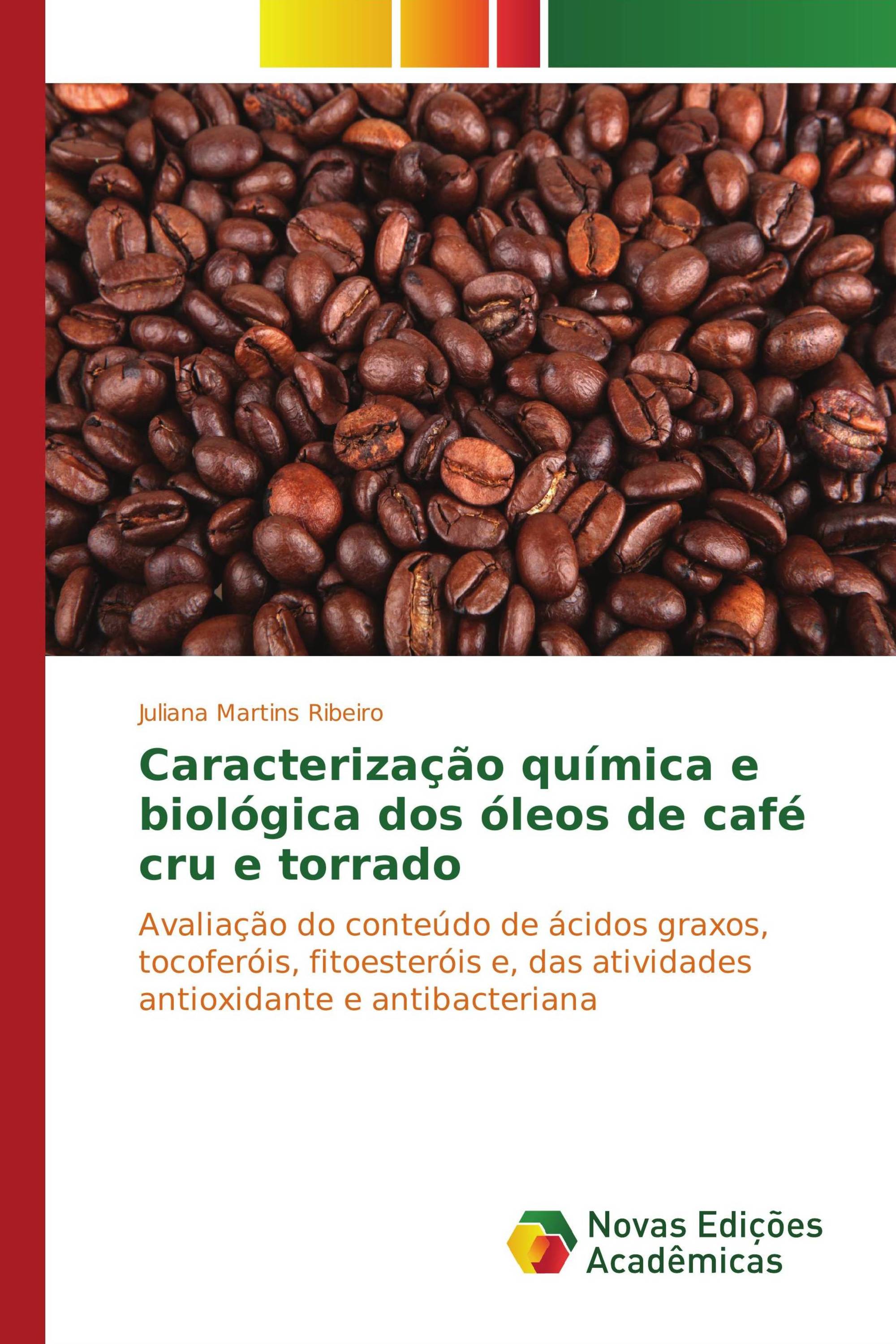 Caracterização química e biológica dos óleos de café cru e torrado