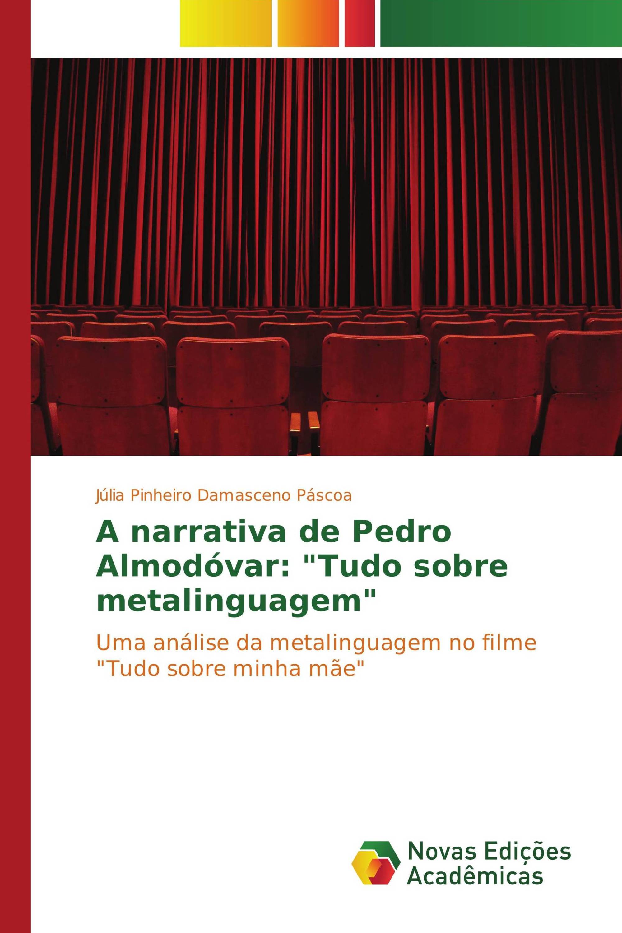 A narrativa de Pedro Almodóvar: "Tudo sobre metalinguagem"