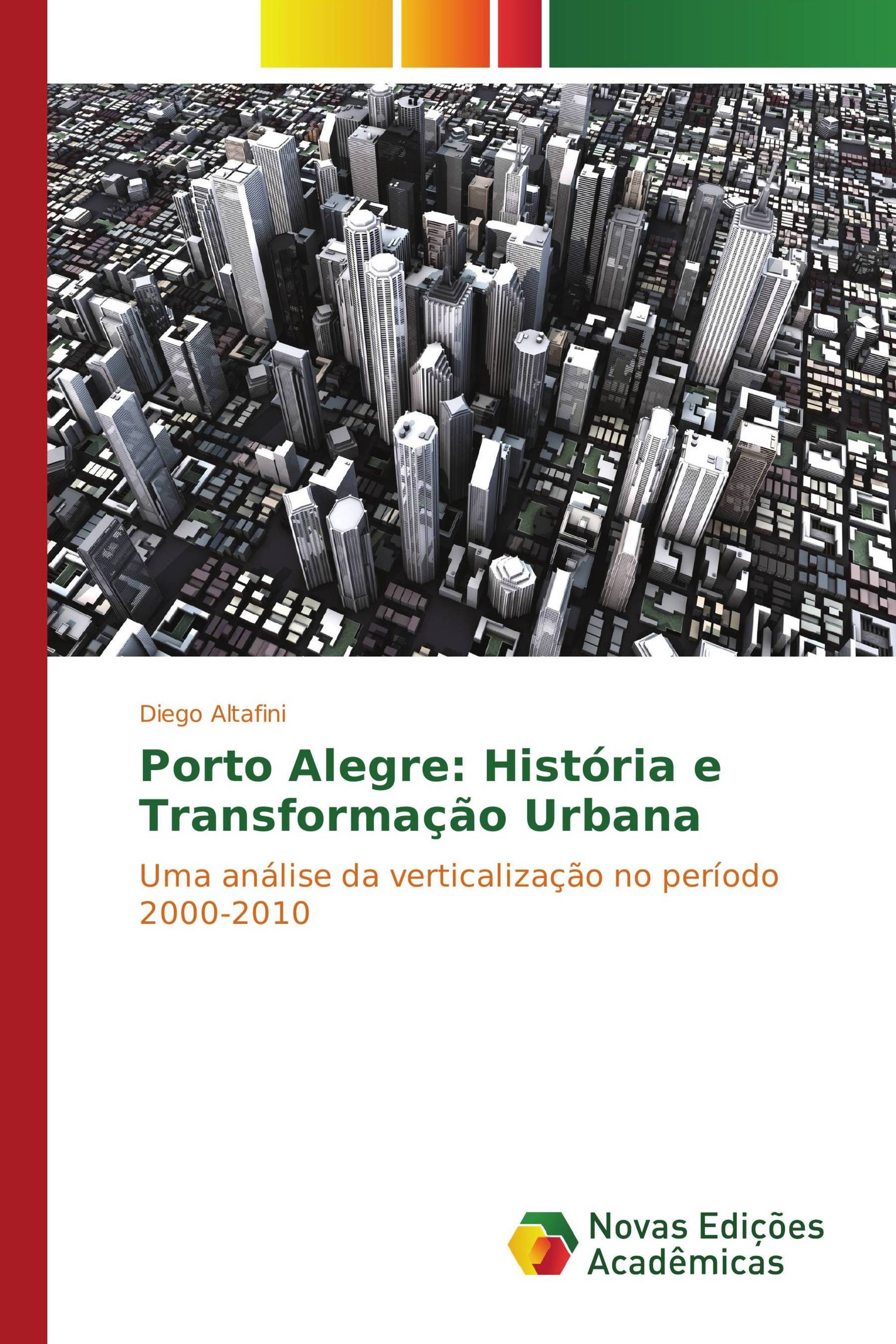 Porto Alegre: História e Transformação Urbana