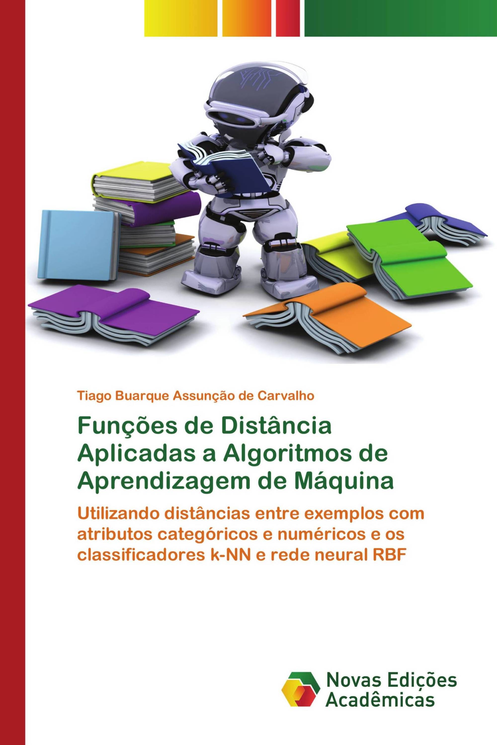 Funções de Distância Aplicadas a Algoritmos de Aprendizagem de Máquina