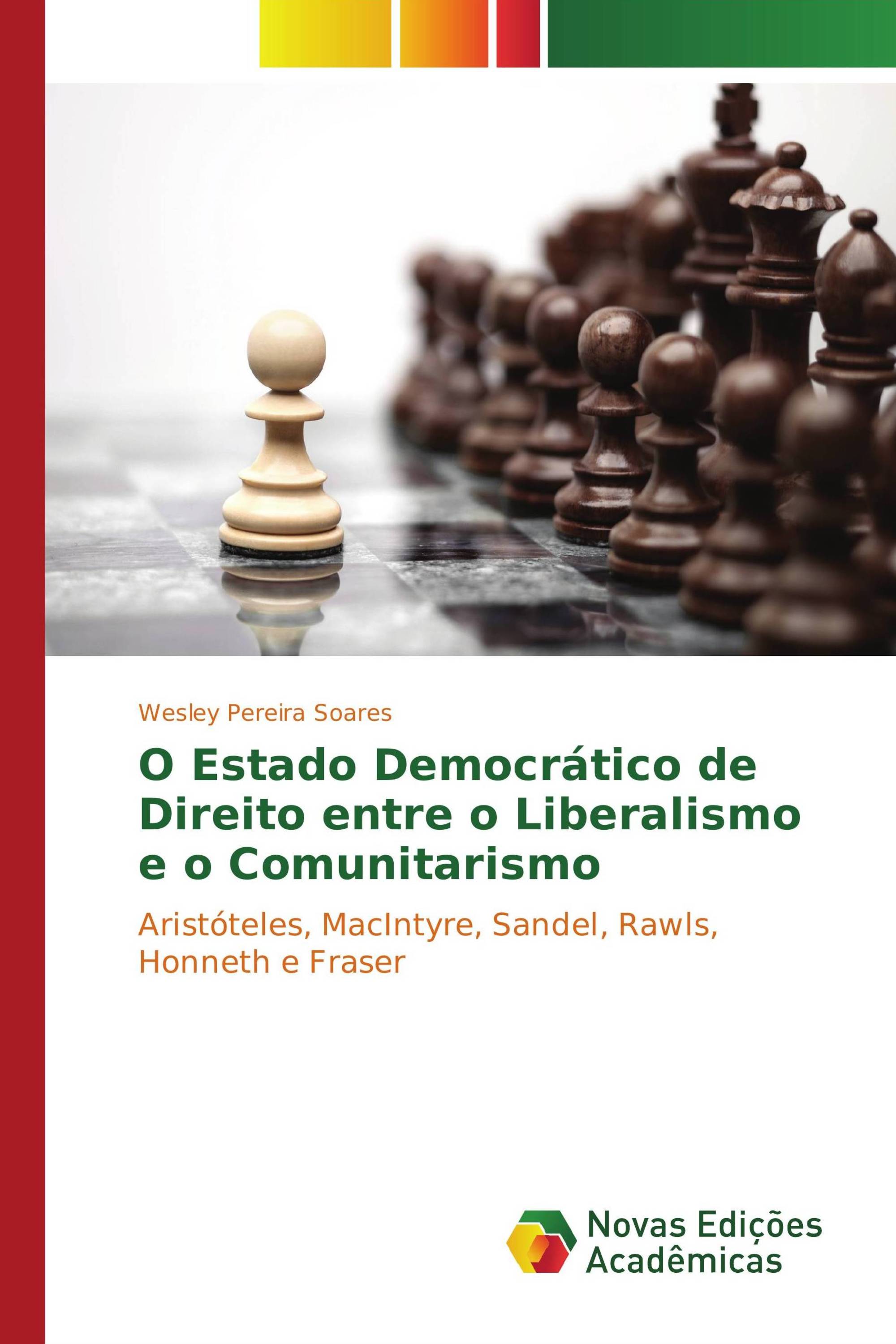 O Estado Democrático de Direito entre o Liberalismo e o Comunitarismo