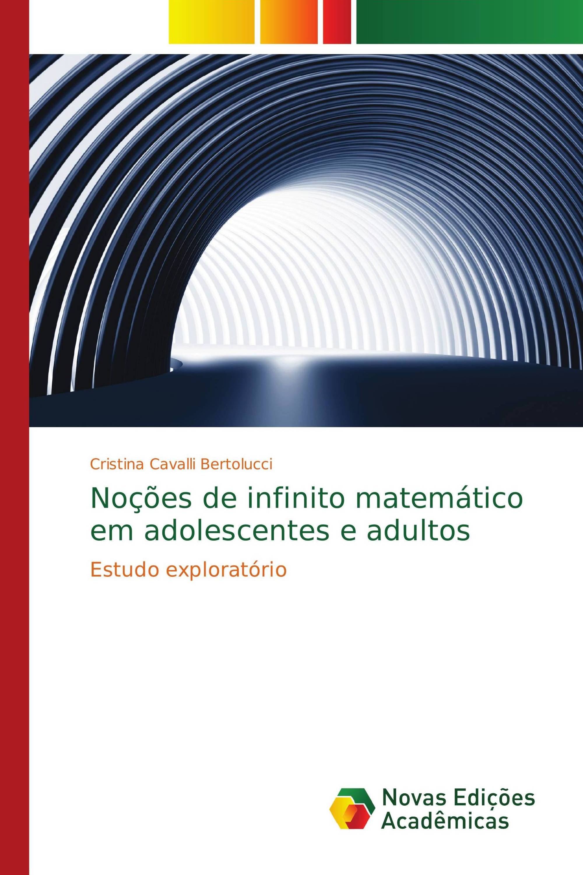 Noções de infinito matemático em adolescentes e adultos