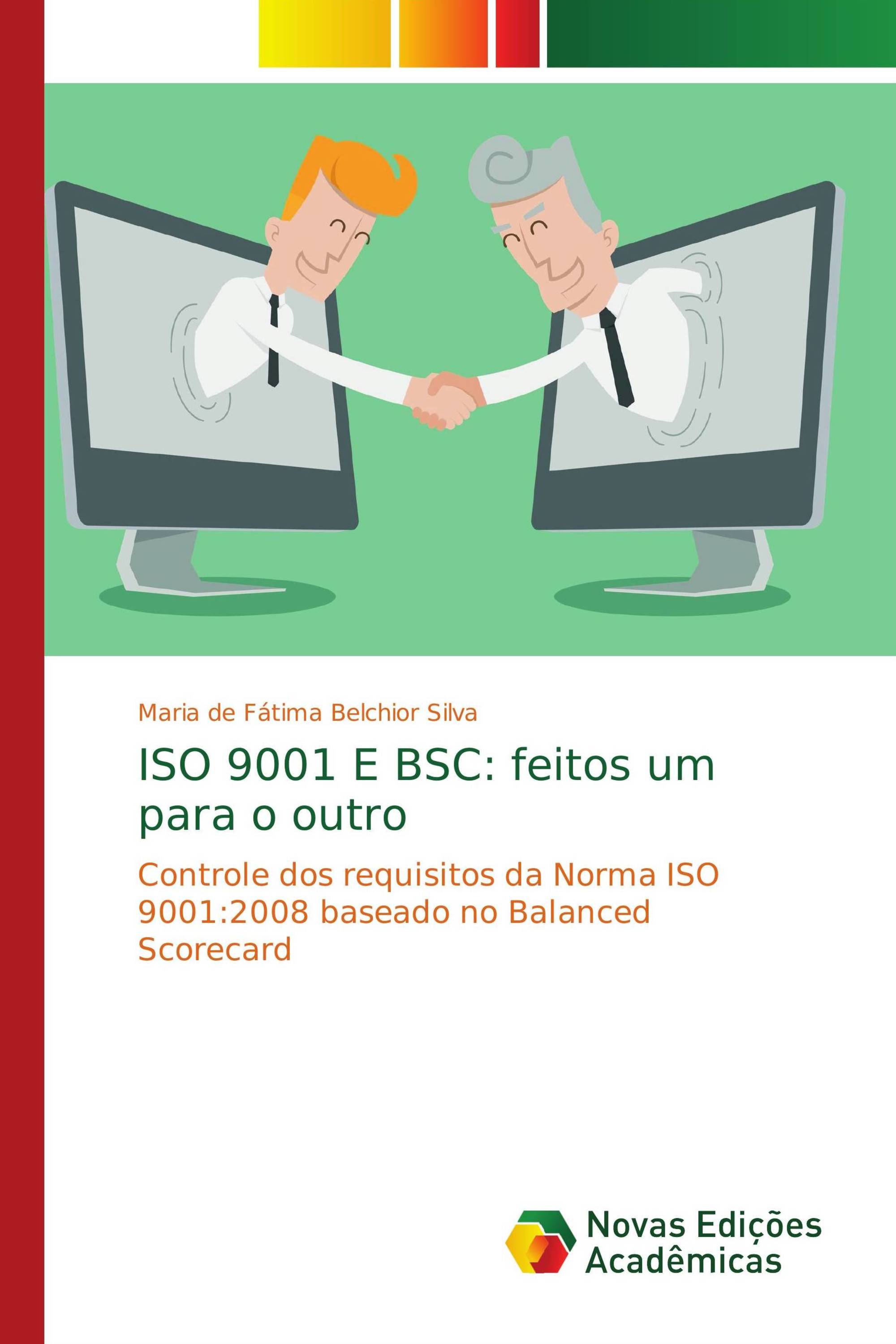 ISO 9001 E BSC: feitos um para o outro