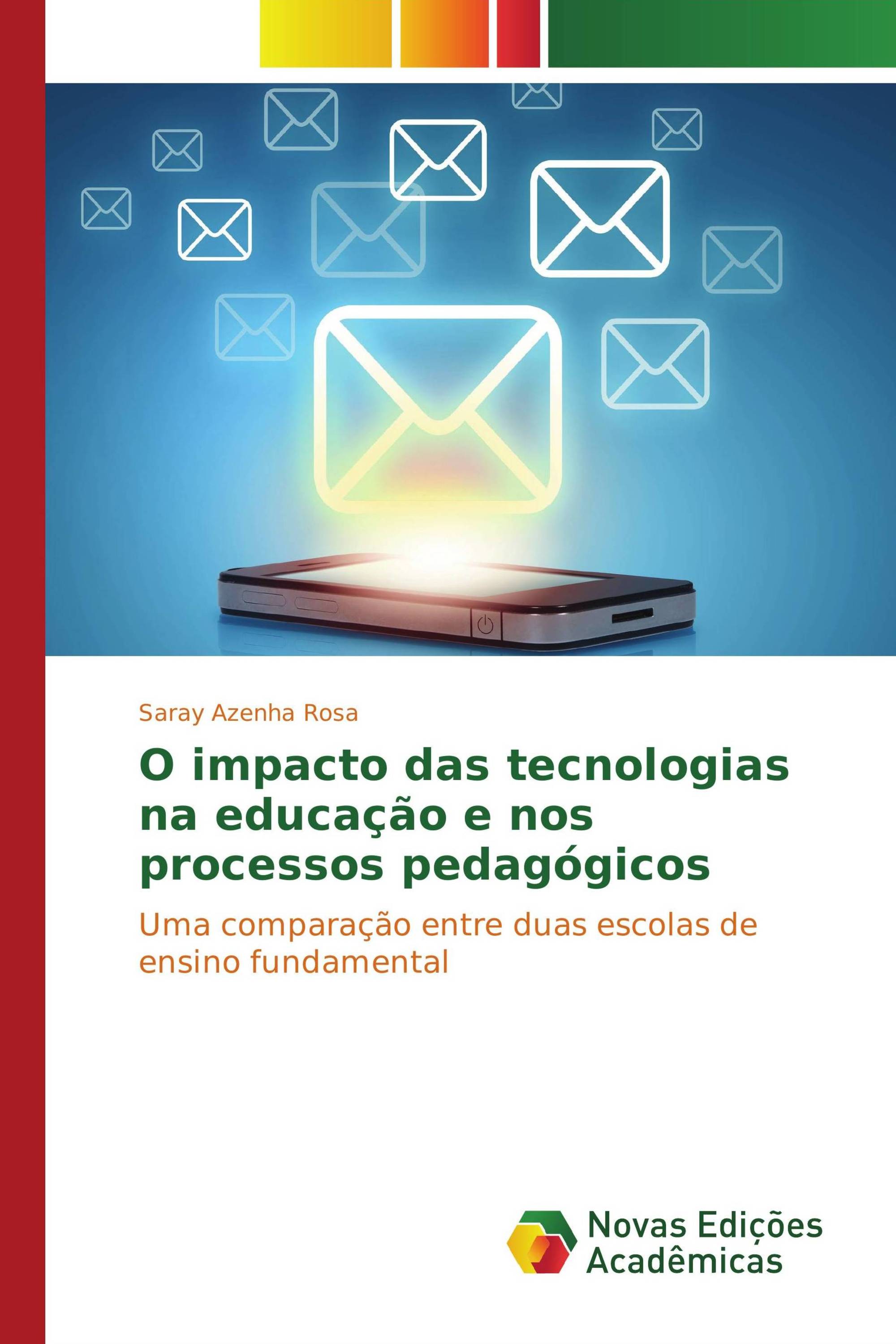 O impacto das tecnologias na educação e nos processos pedagógicos