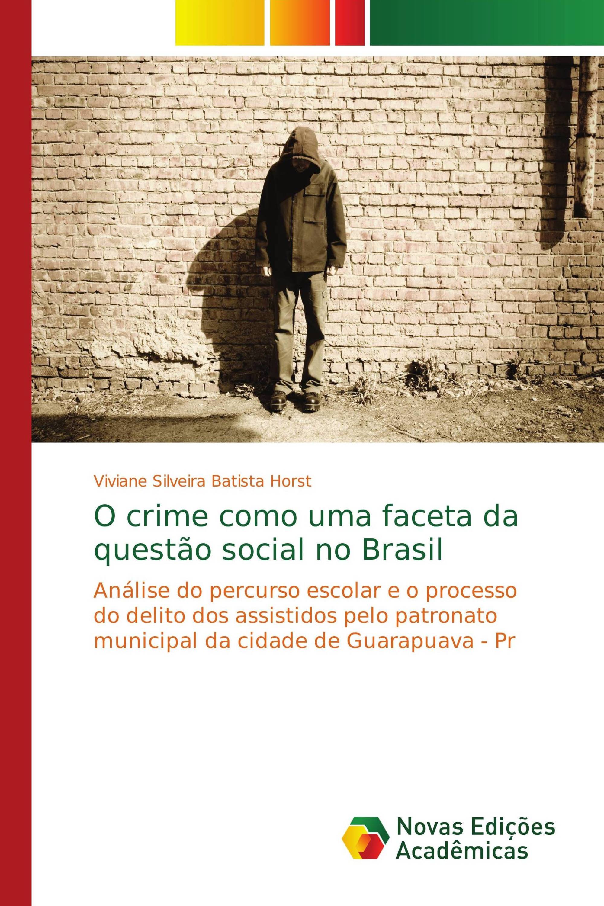 O crime como uma faceta da questão social no Brasil