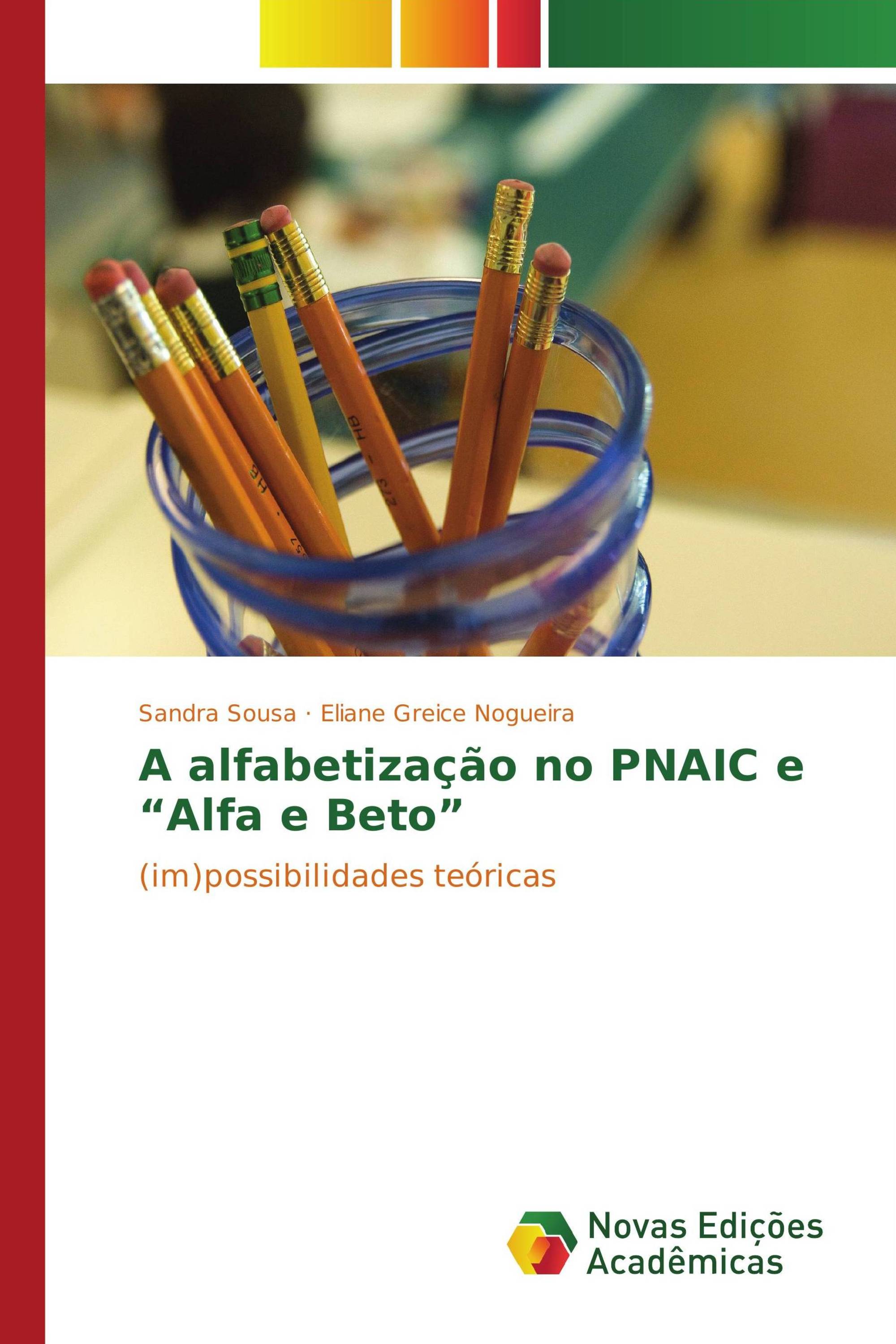 A alfabetização no PNAIC e “Alfa e Beto”