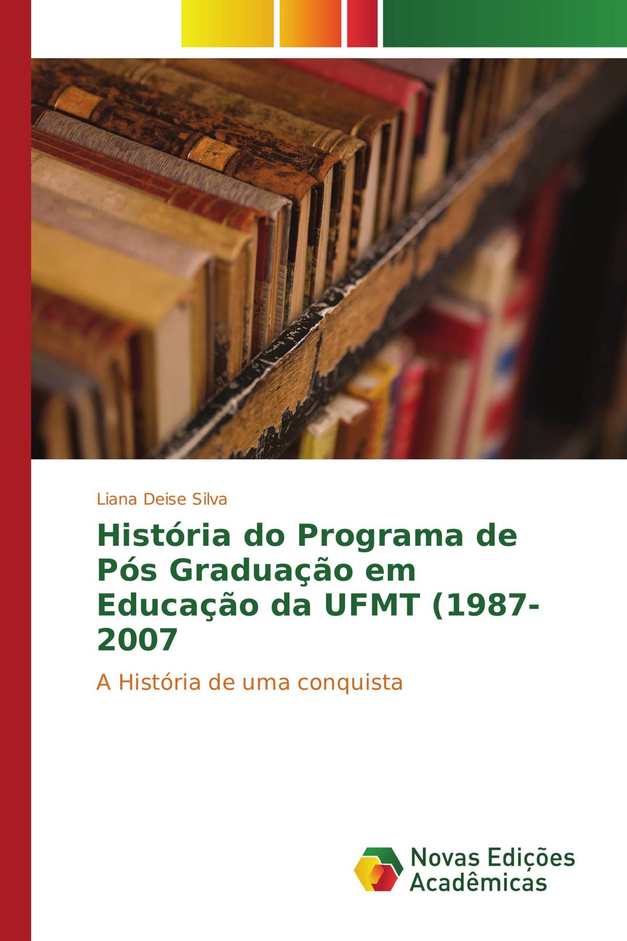 História do Programa de Pós Graduação em Educação da UFMT (1987-2007