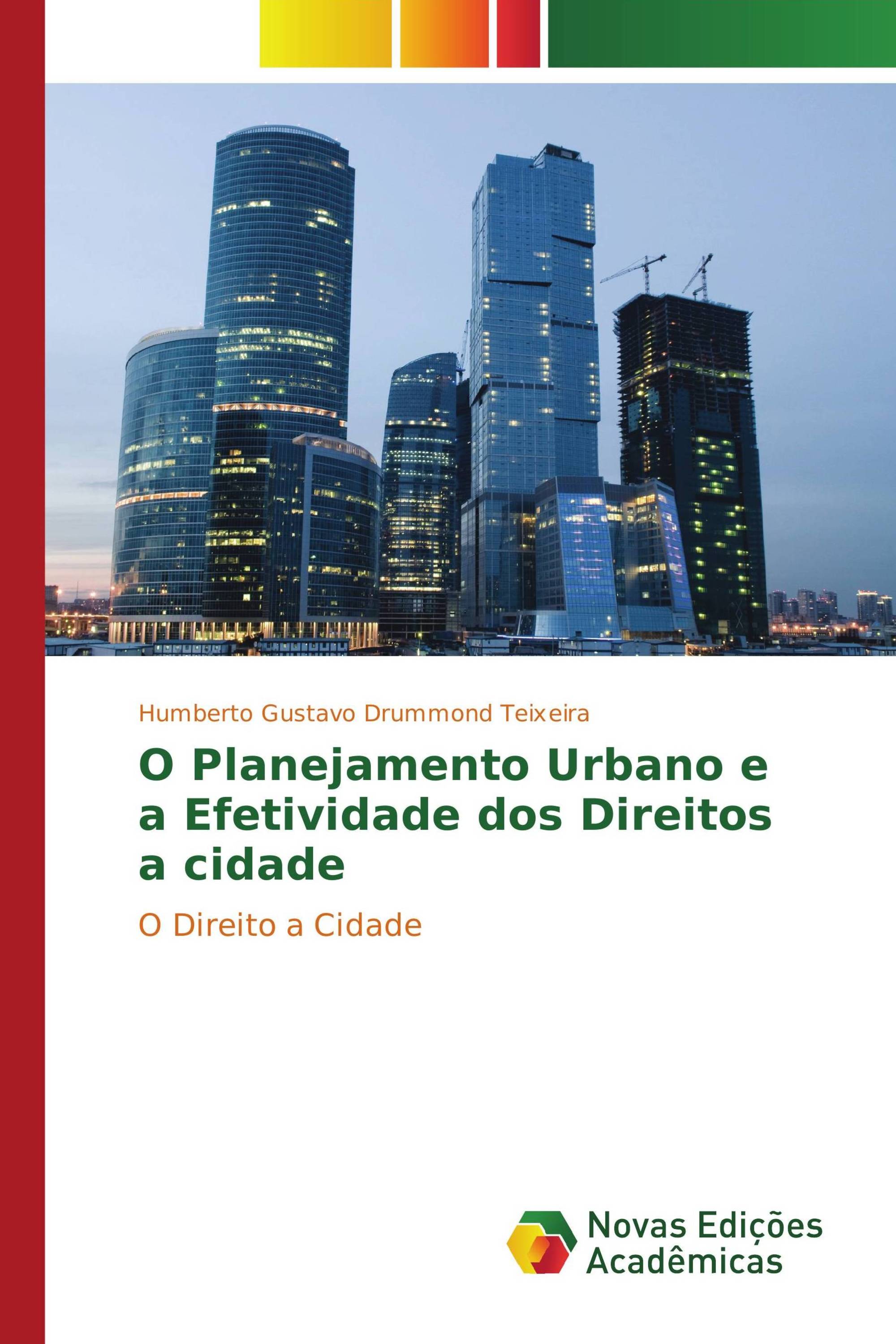 O Planejamento Urbano e a Efetividade dos Direitos a cidade