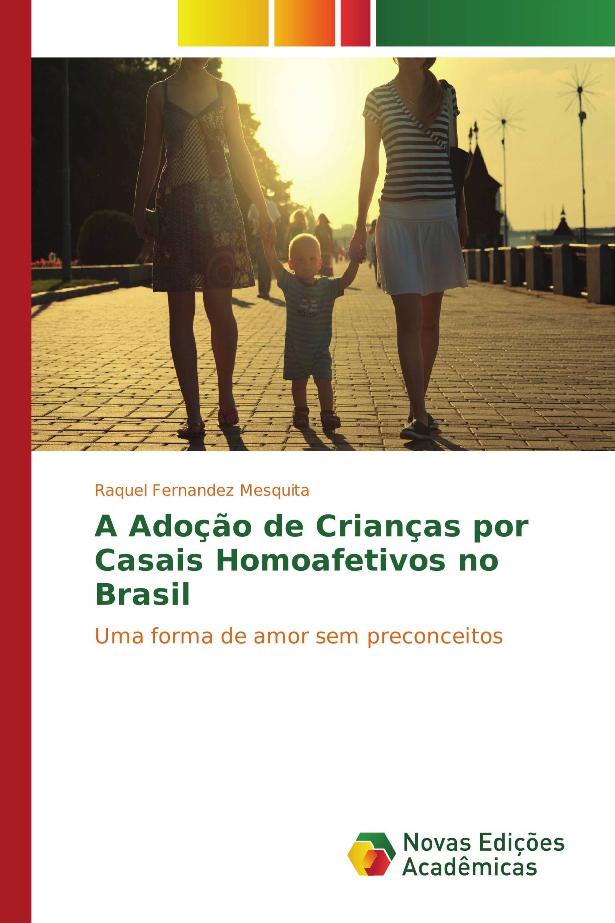 A Adoção de Crianças por Casais Homoafetivos no Brasil