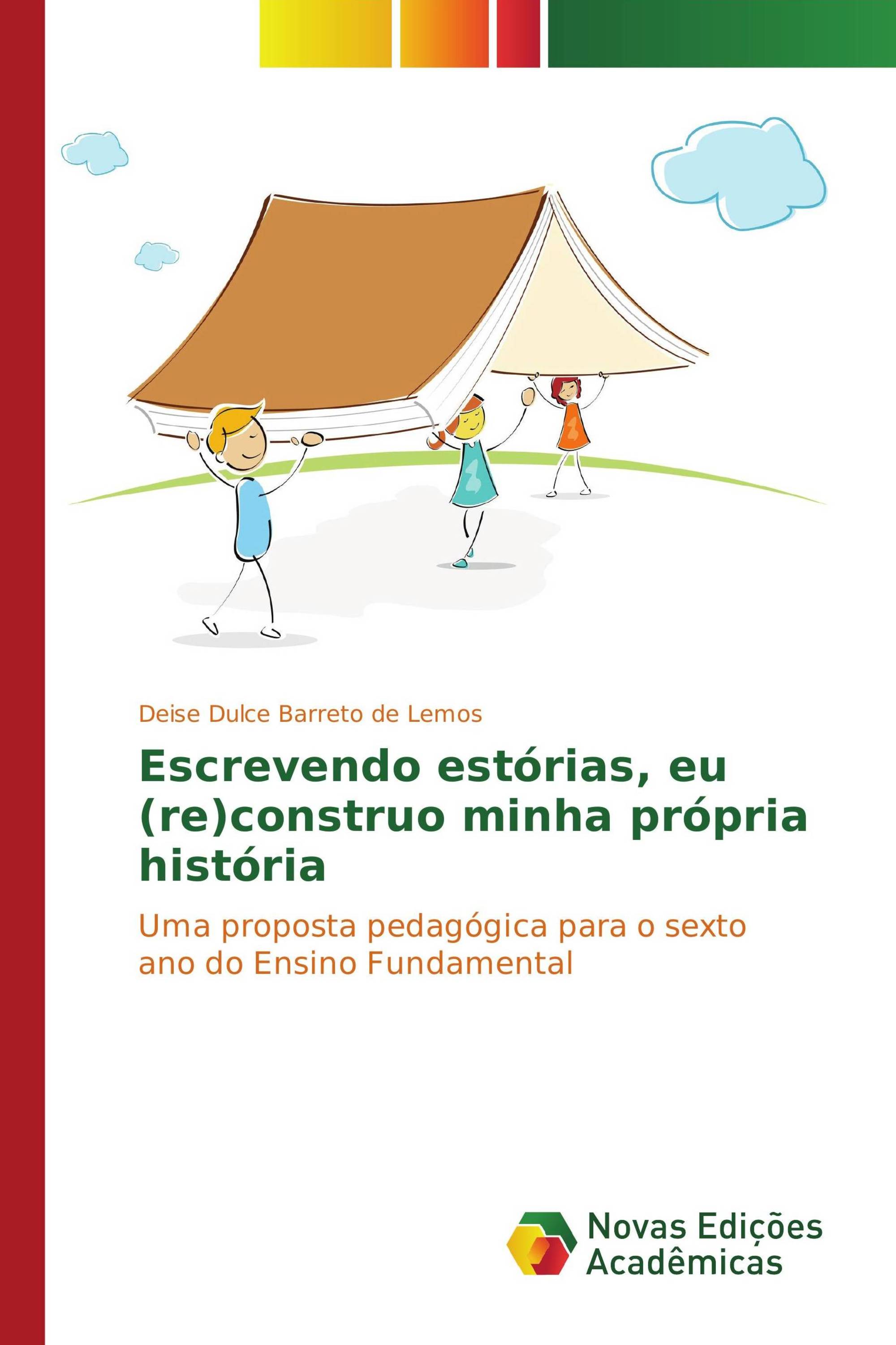 Escrevendo estórias, eu (re)construo minha própria história