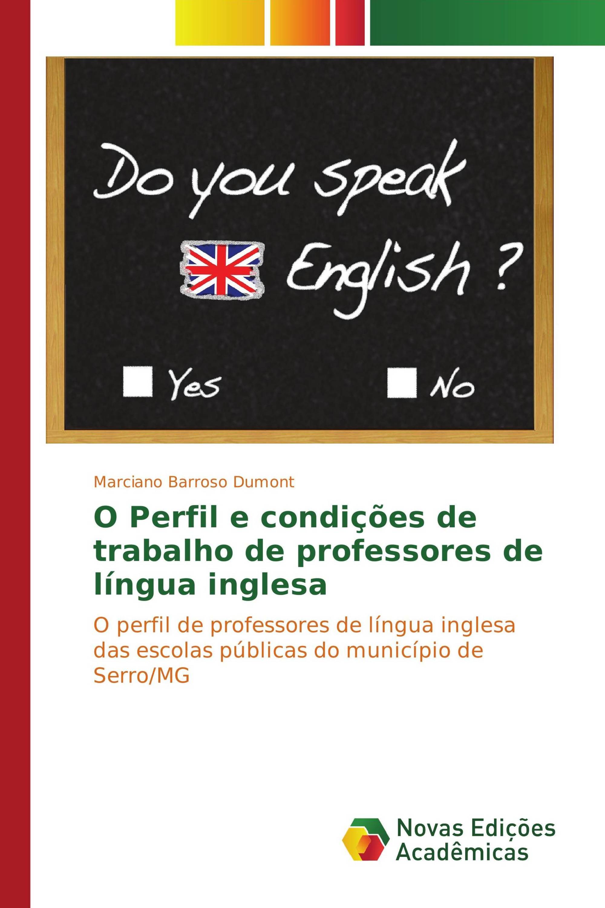 O Perfil e condições de trabalho de professores de língua inglesa