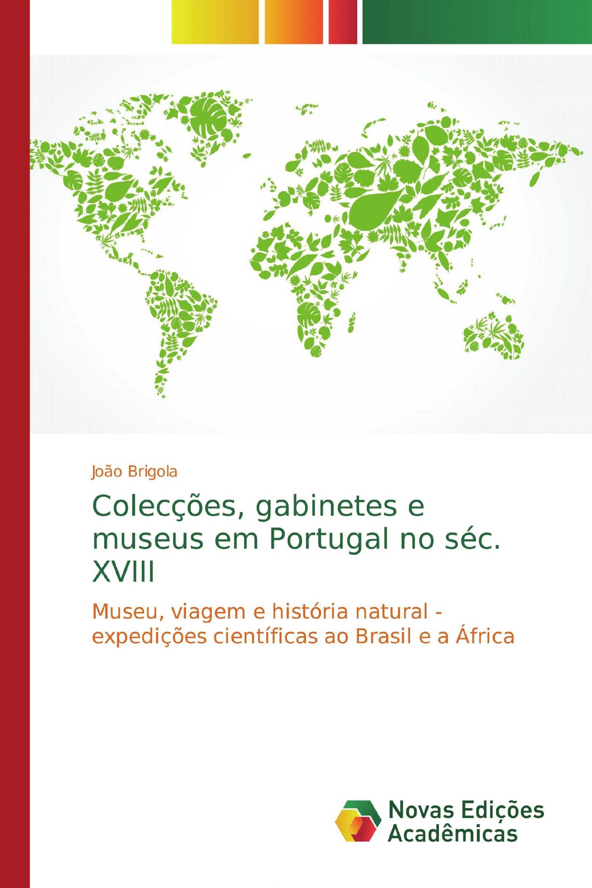 Colecções, gabinetes e museus em Portugal no séc. XVIII