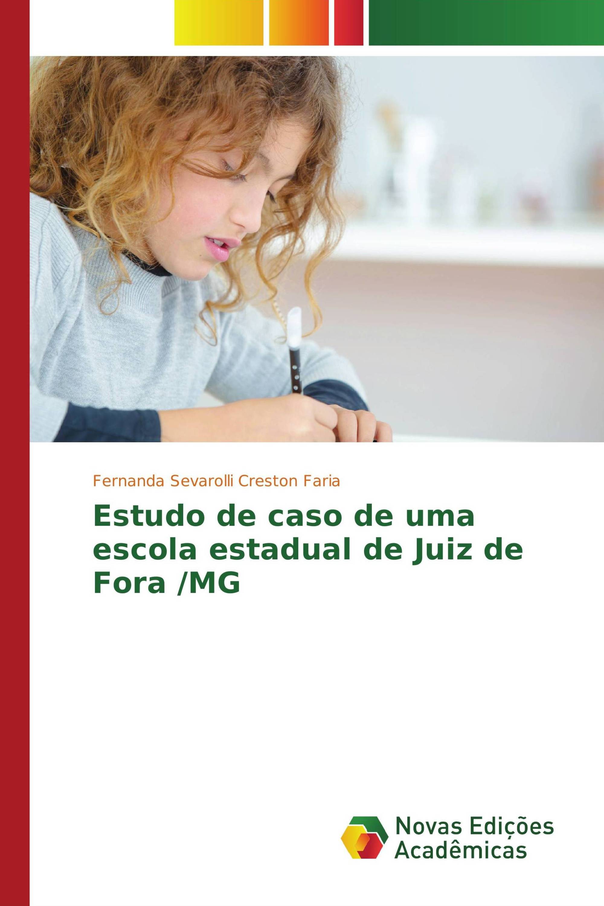 Estudo de caso de uma escola estadual de Juiz de Fora /MG