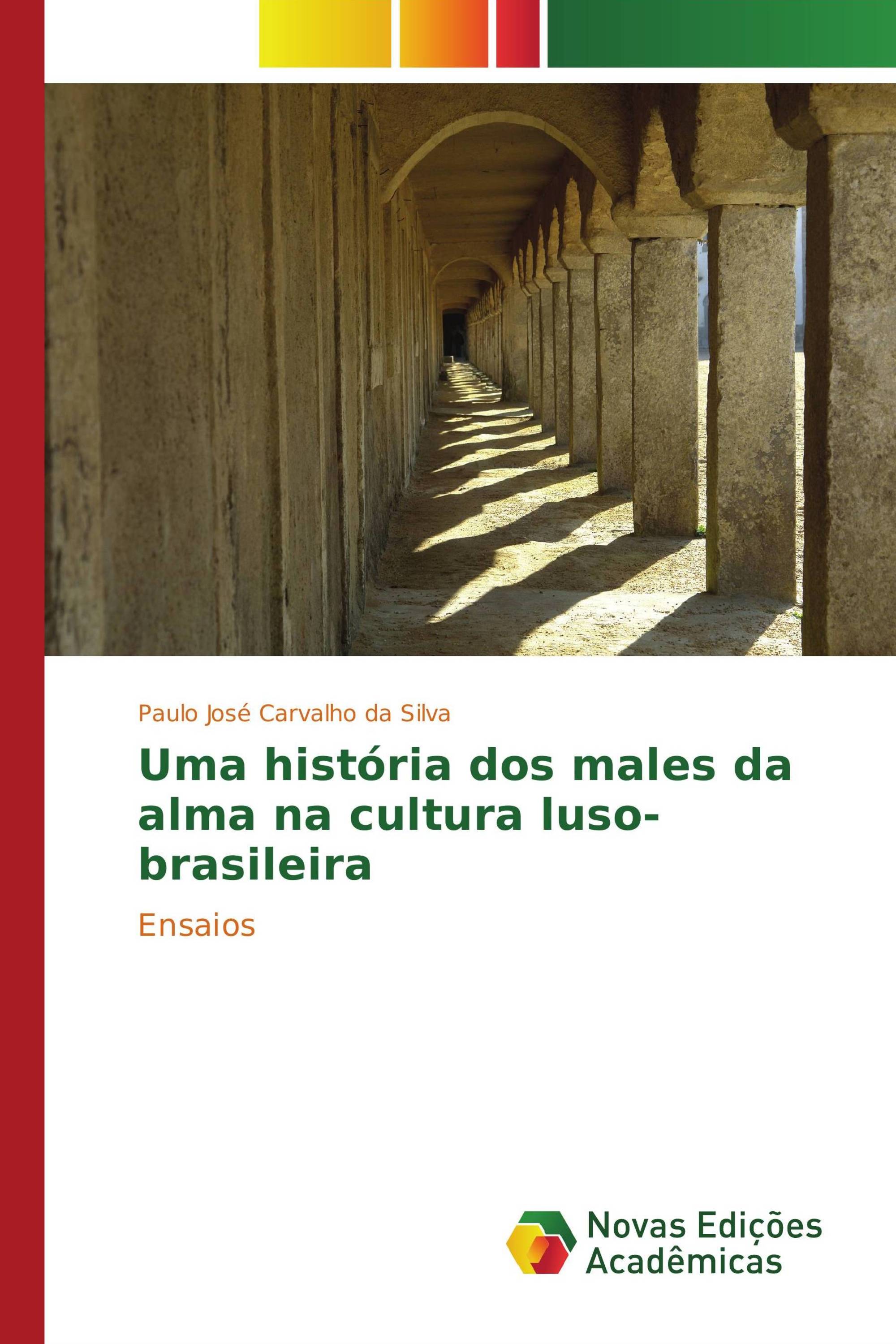 Uma história dos males da alma na cultura luso-brasileira