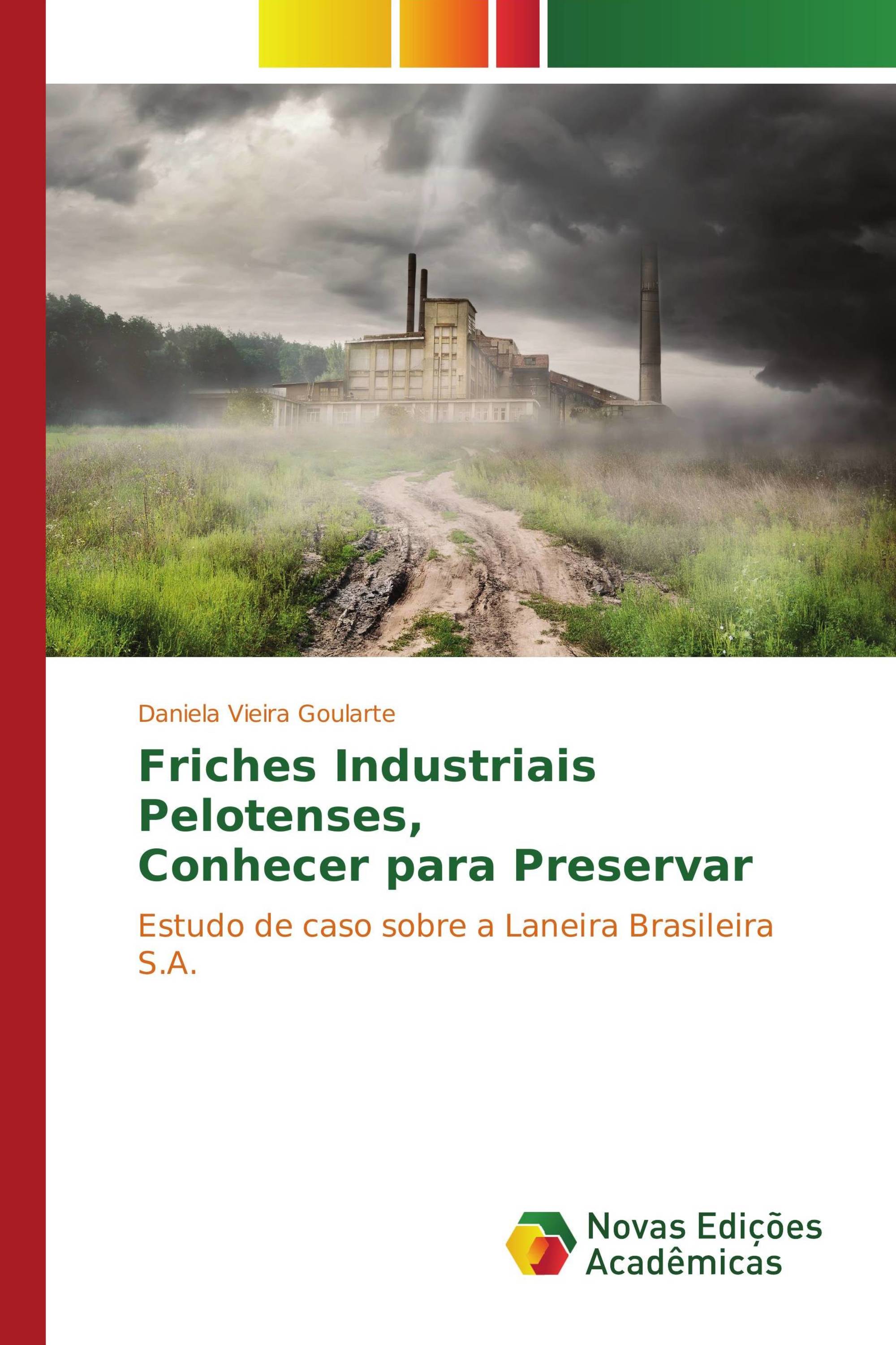 Friches Industriais Pelotenses, Conhecer para Preservar