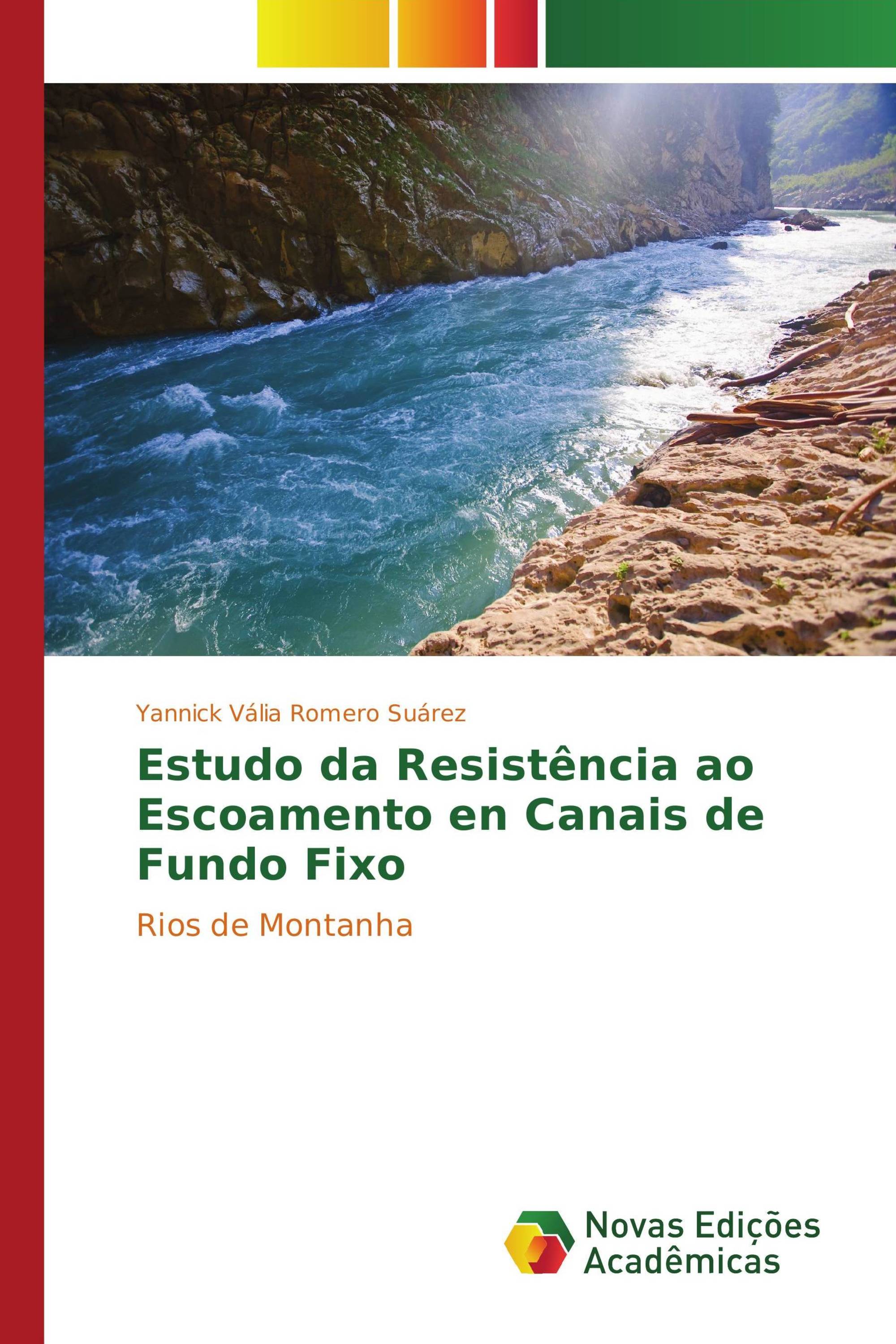 Estudo da Resistência ao Escoamento en Canais de Fundo Fixo