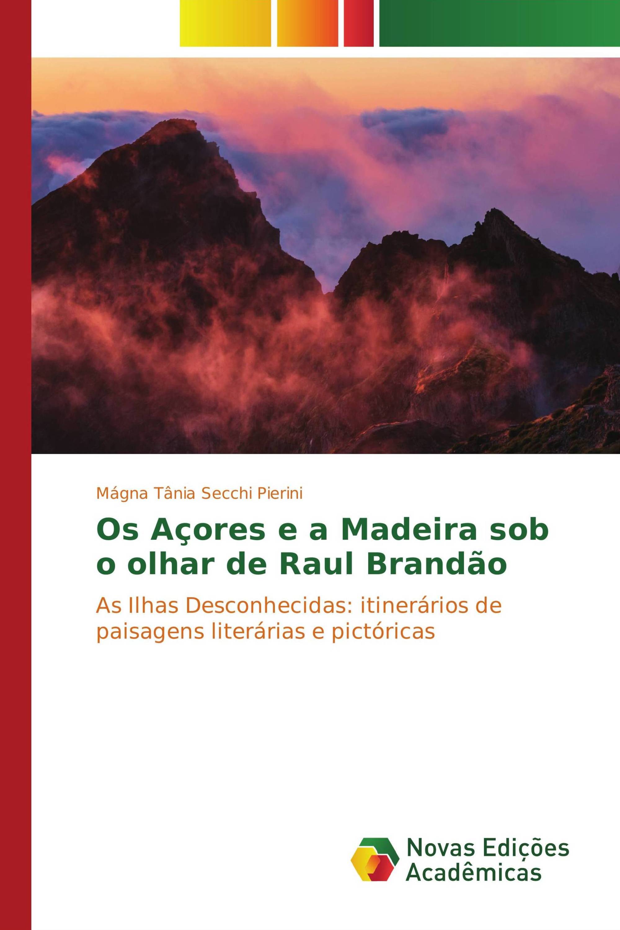 Os Açores e a Madeira sob o olhar de Raul Brandão