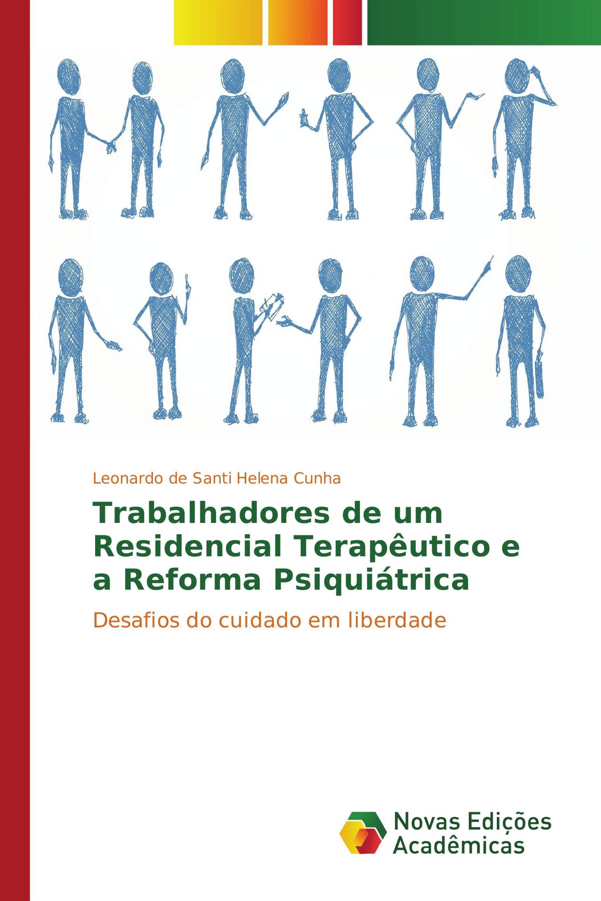 Trabalhadores de um Residencial Terapêutico e a Reforma Psiquiátrica