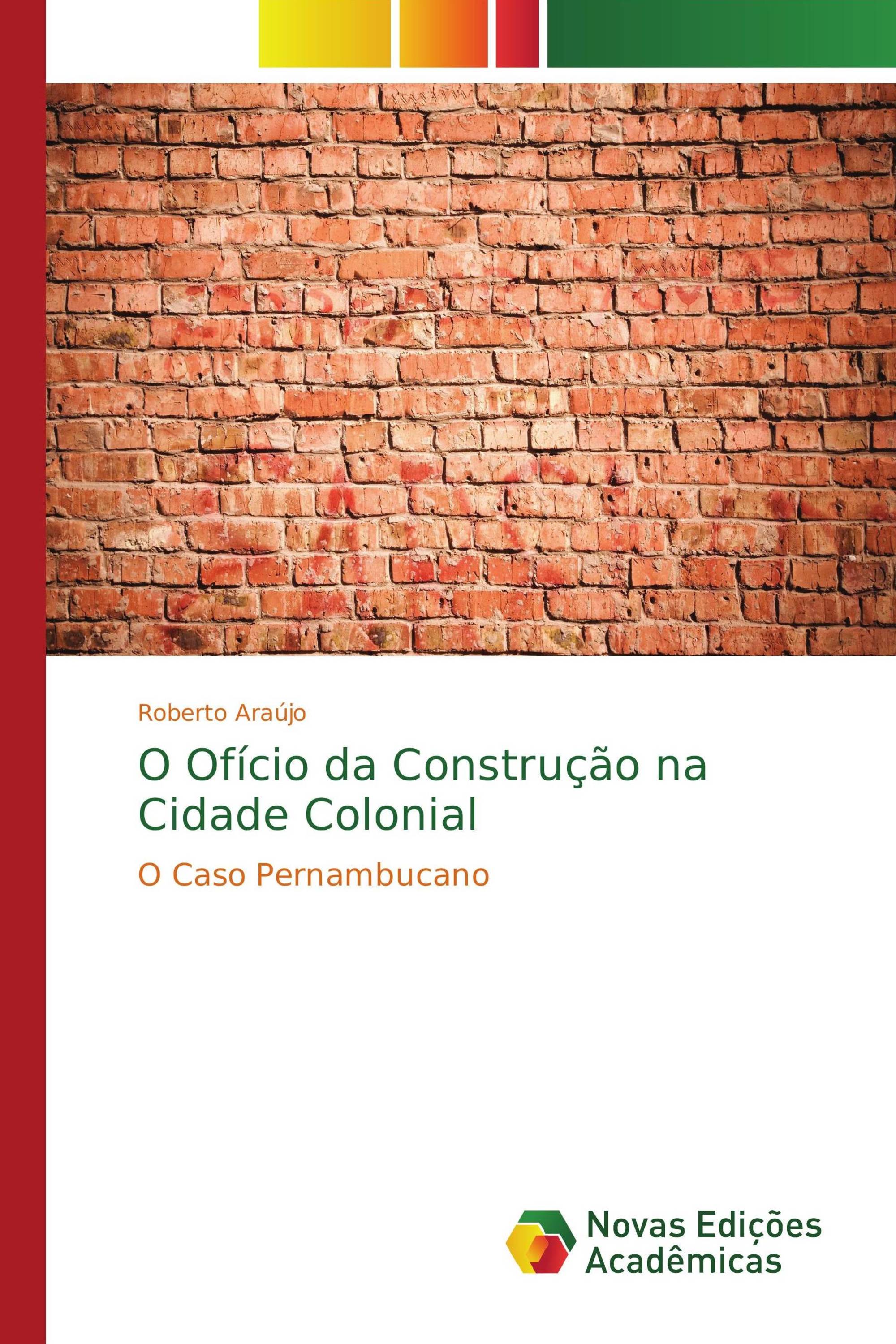 O Ofício da Construção na Cidade Colonial