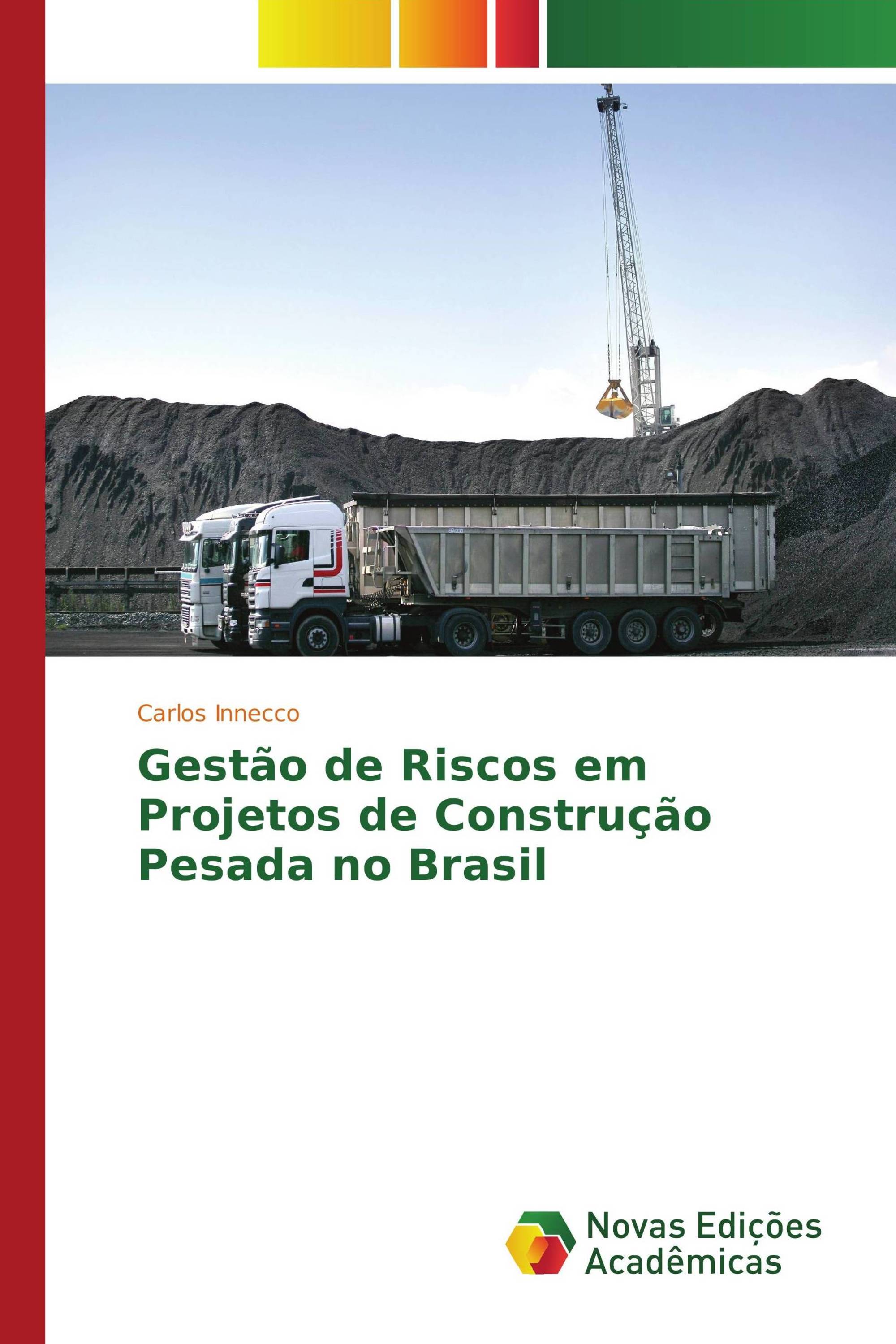 Gestão de Riscos em Projetos de Construção Pesada no Brasil