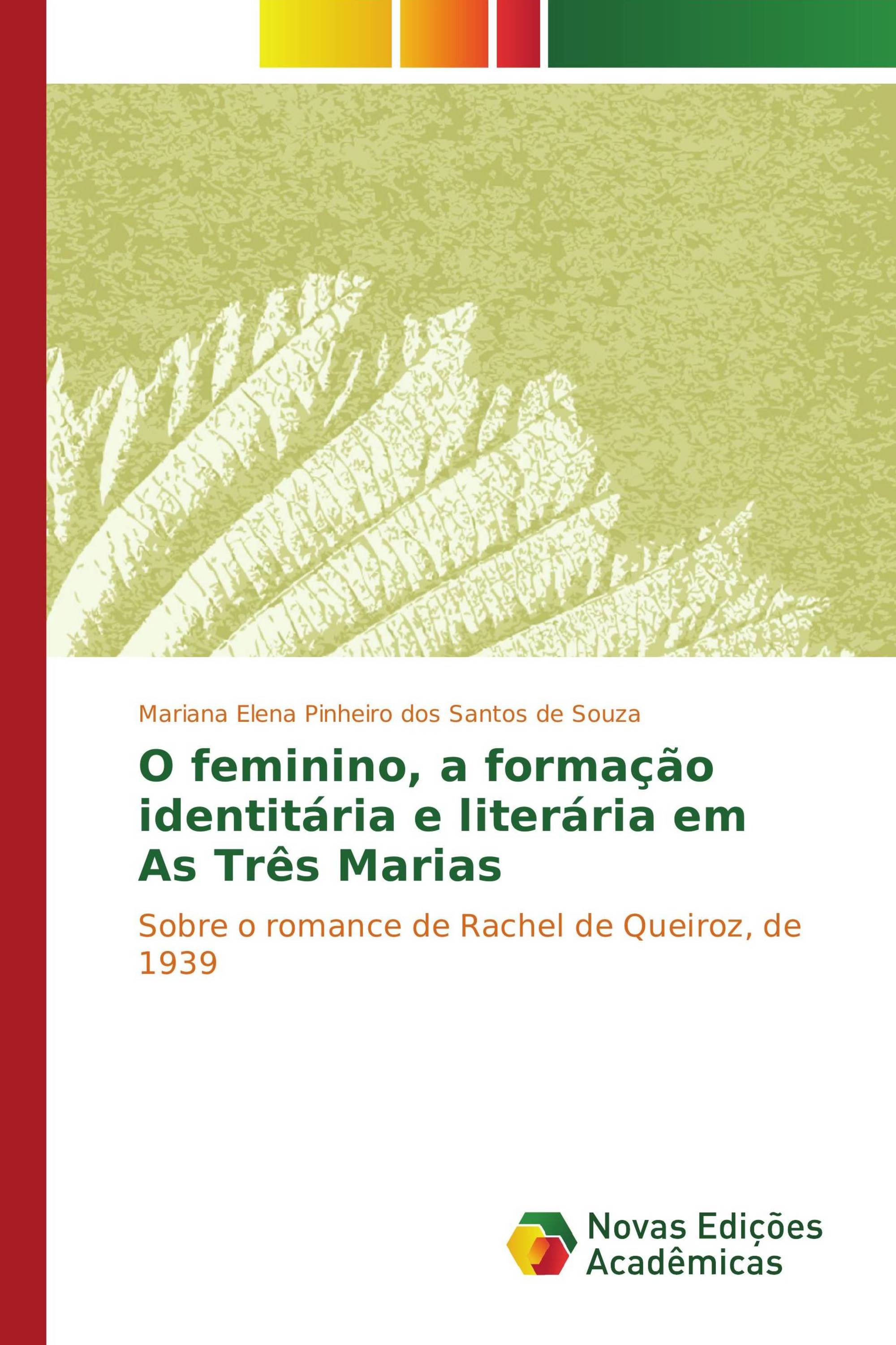 O feminino, a formação identitária e literária em As Três Marias