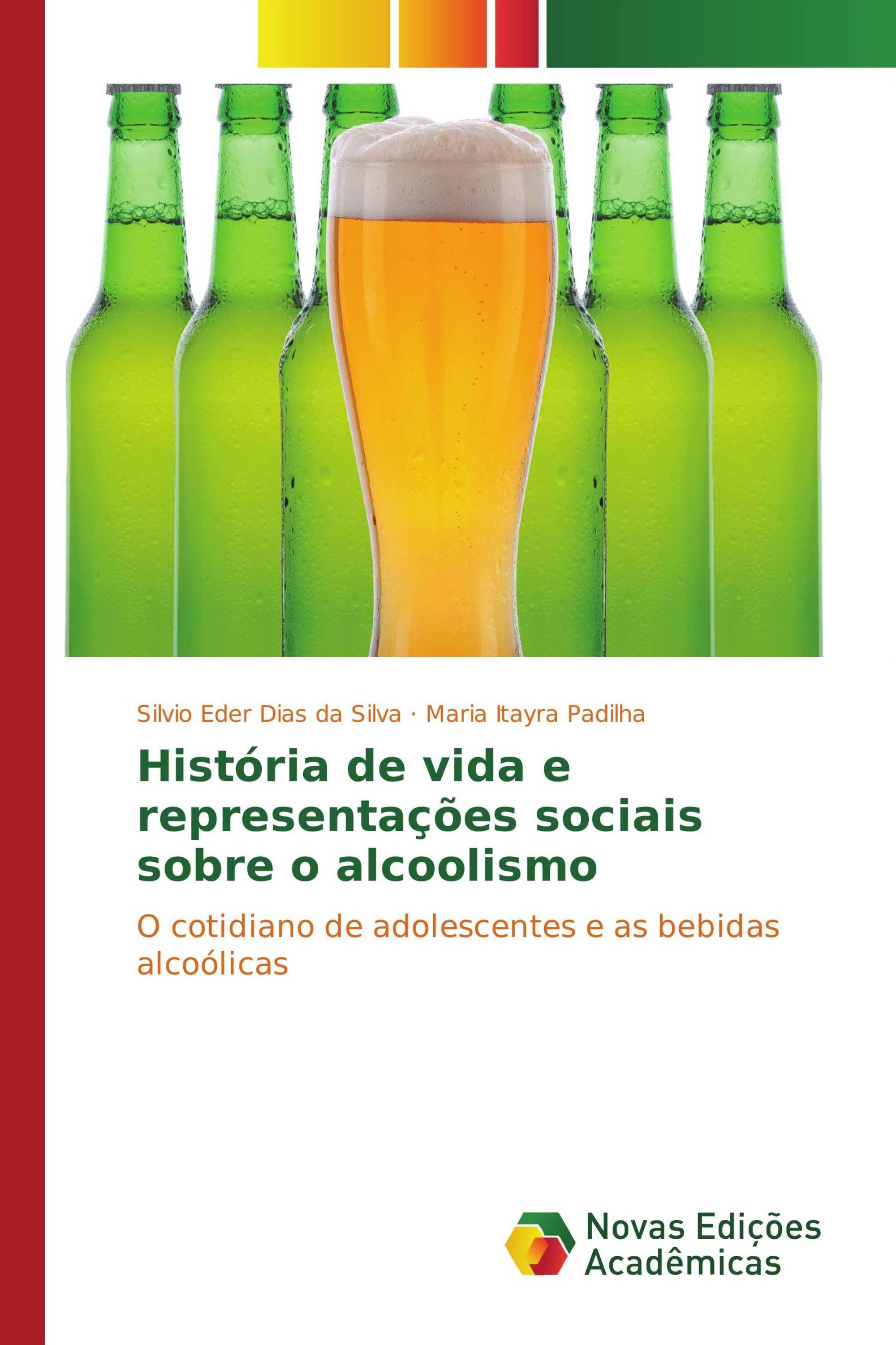 História de vida e representações sociais sobre o alcoolismo