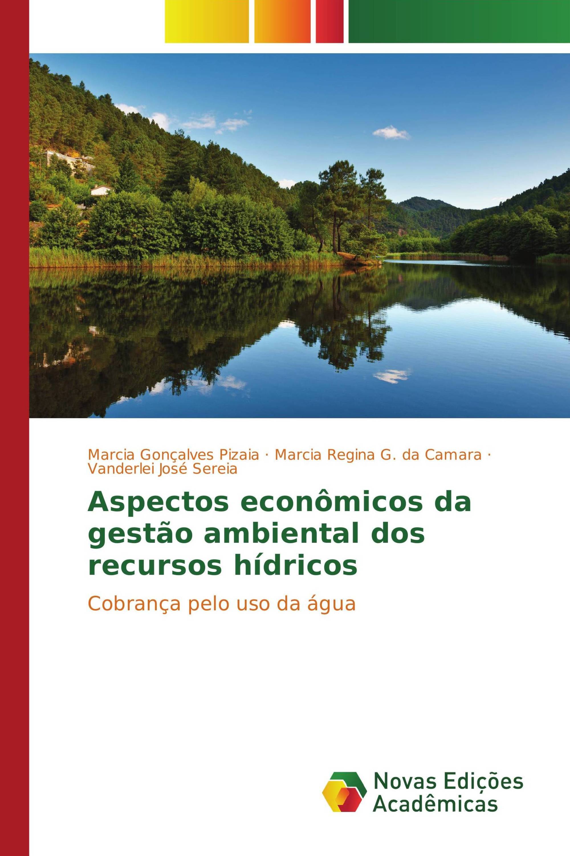 Aspectos econômicos da gestão ambiental dos recursos hídricos